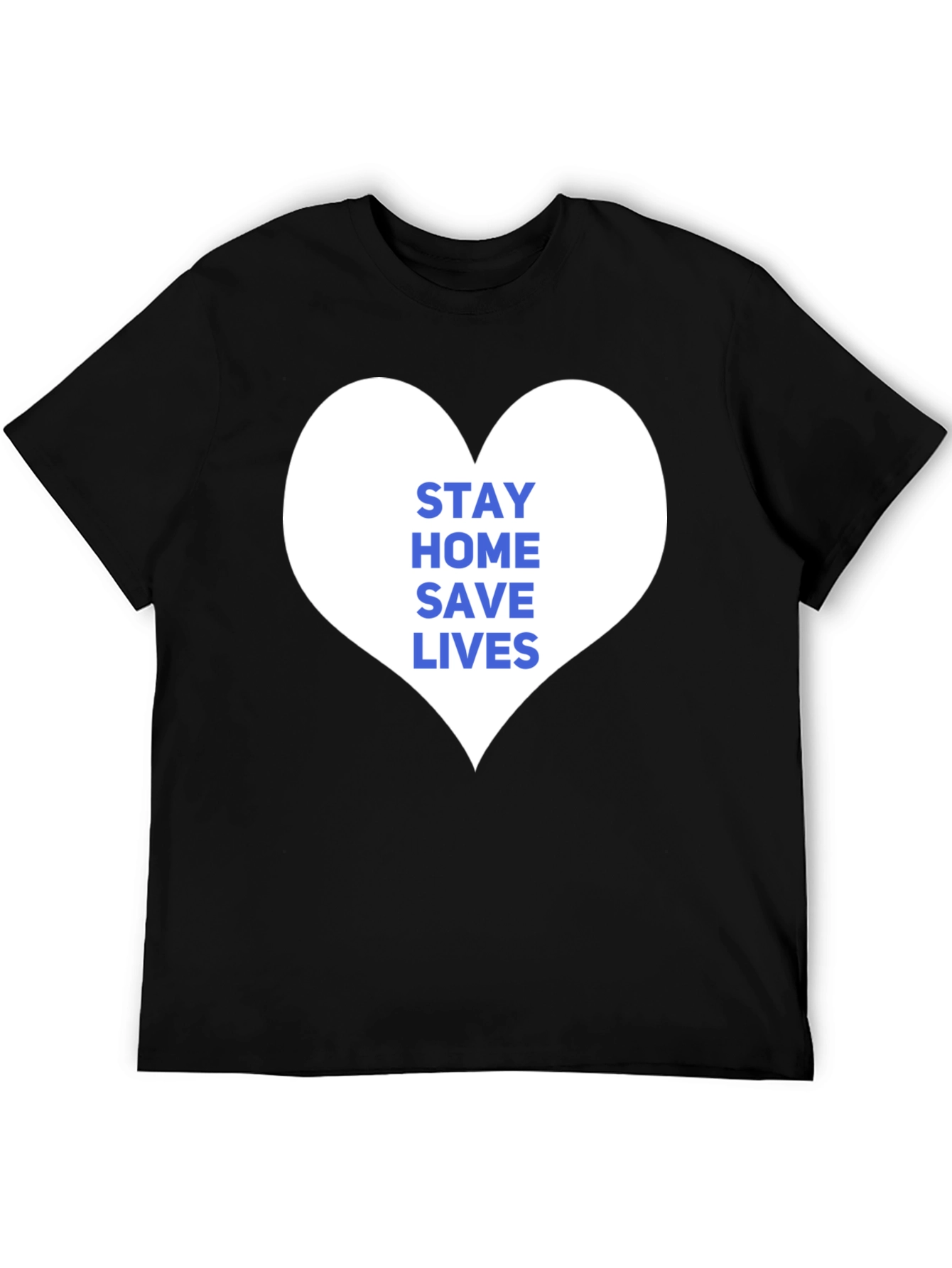 Stay Home Save Lives T-Shirt