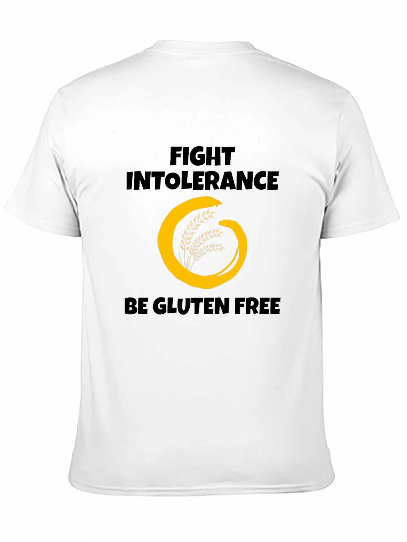 Fight Intolerance Be Gluten Free T-Shirt