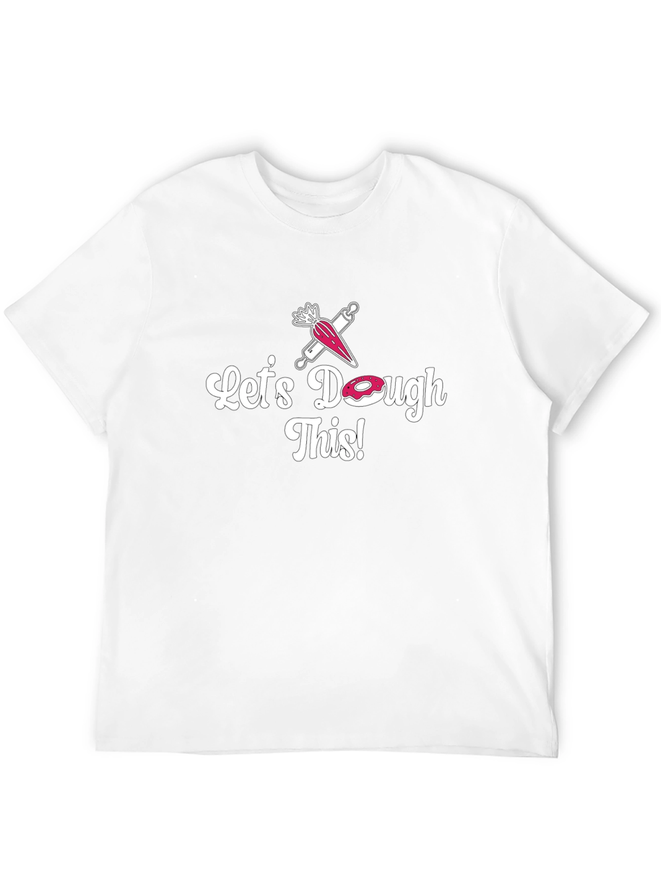 Lets Dough This T-Shirt - Baking Fun!