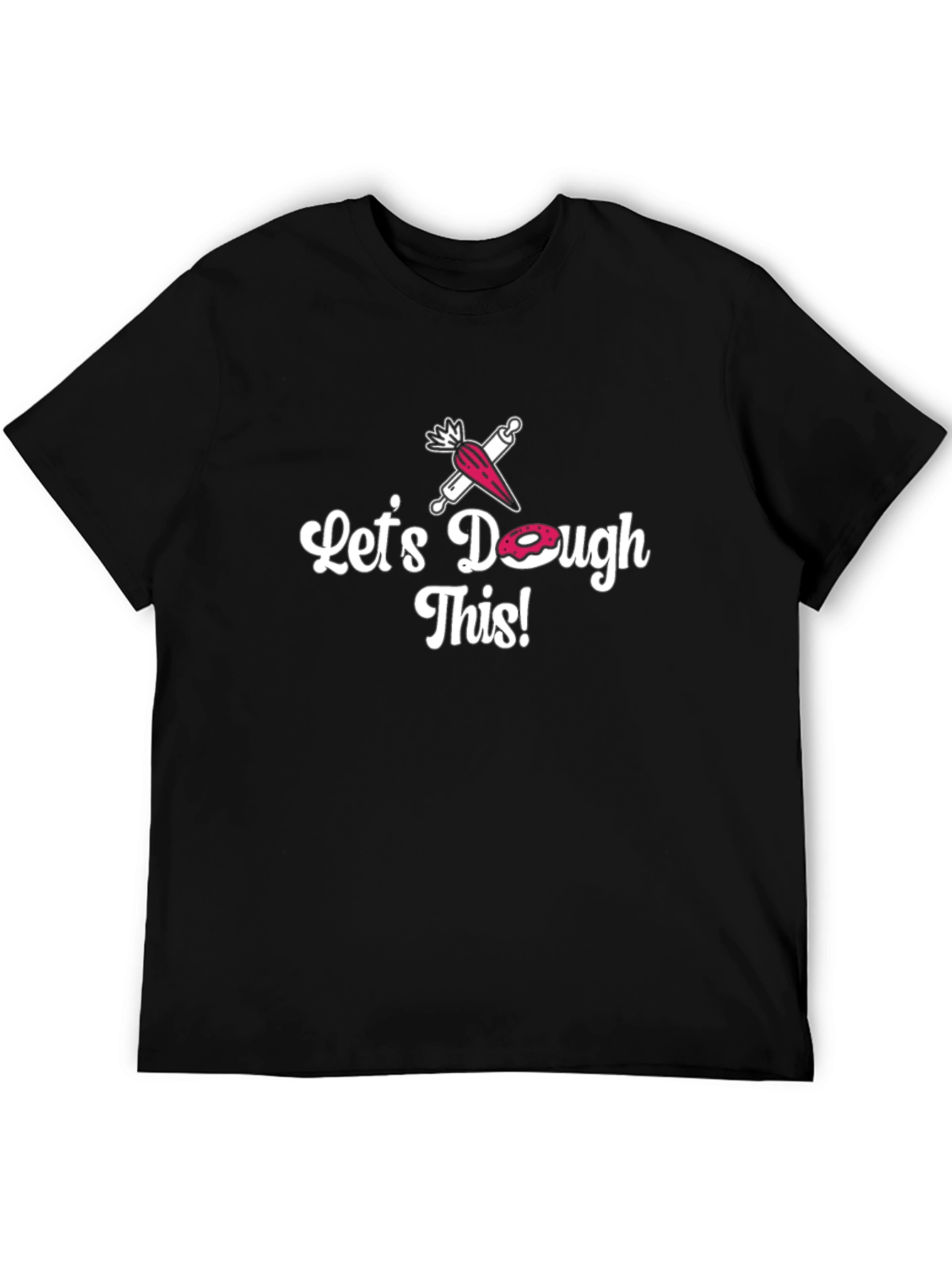 Lets Dough This T-Shirt - Baking Fun!