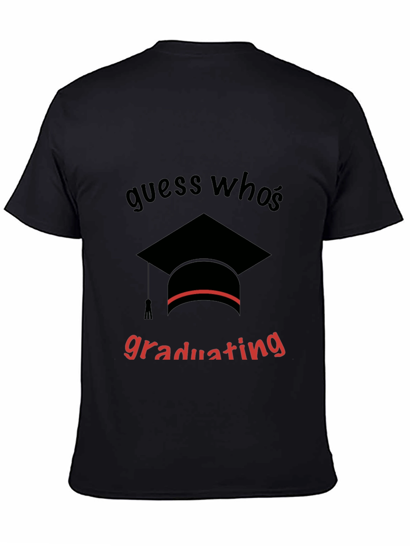 Guess Whos Graduating Black T-Shirt
