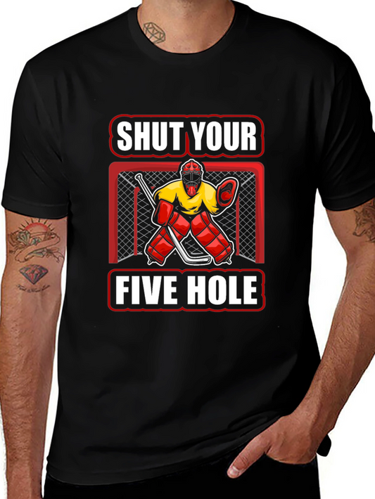 Shut Your Five Hole Hockey T-Shirt