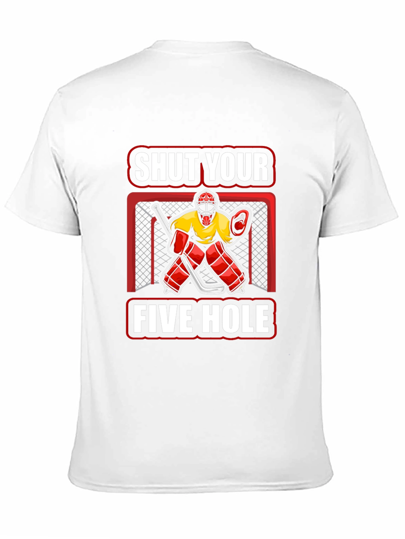 Shut Your Five Hole Hockey T-Shirt