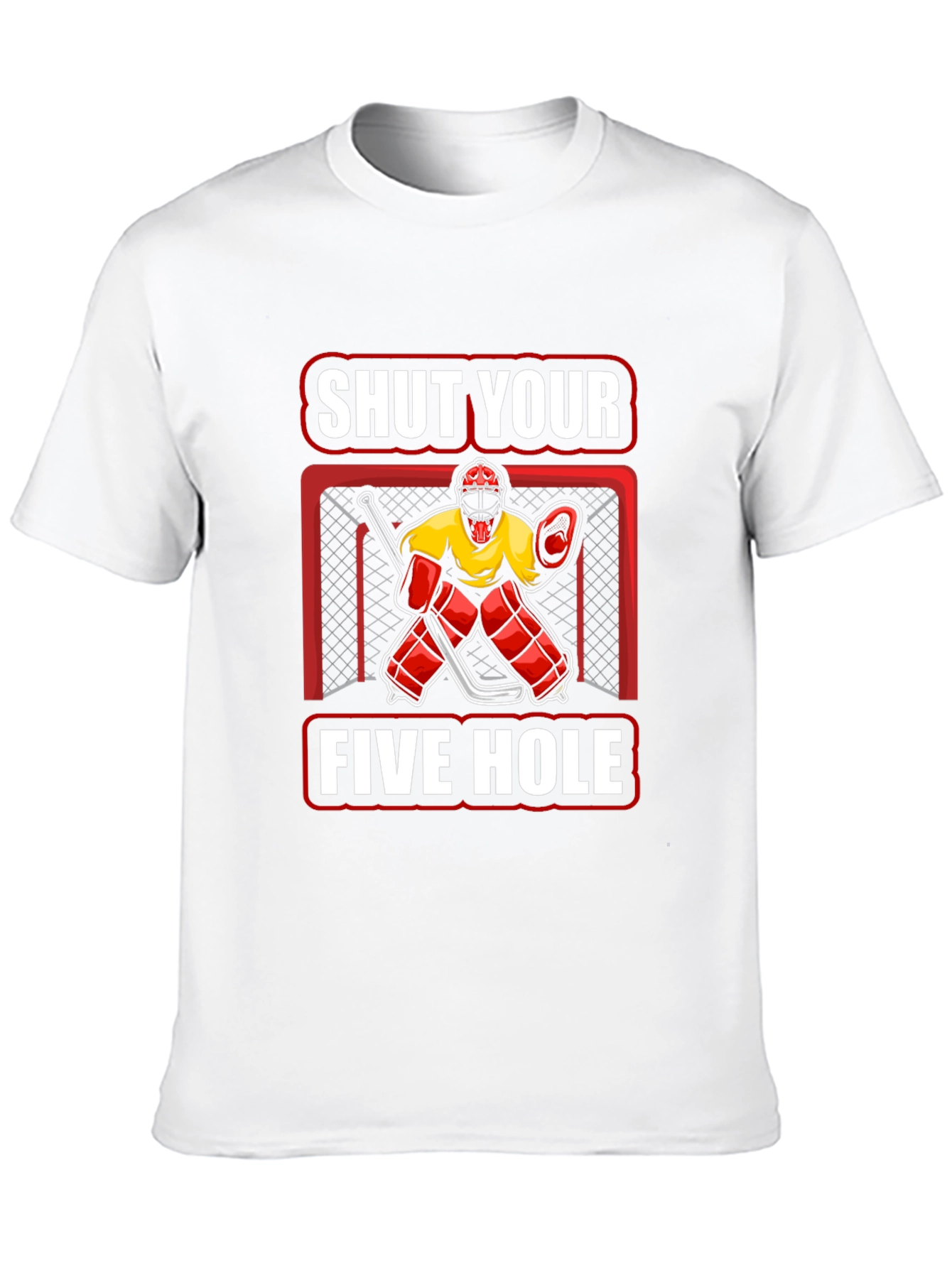 Shut Your Five Hole Hockey T-Shirt