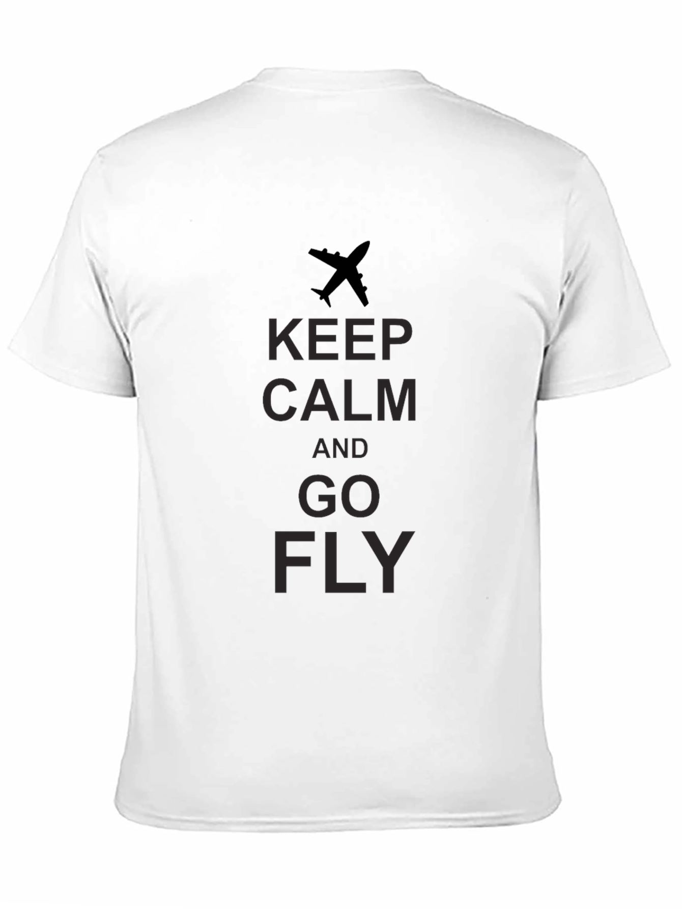 Keep Calm and Go Fly - Graphic T-Shirt