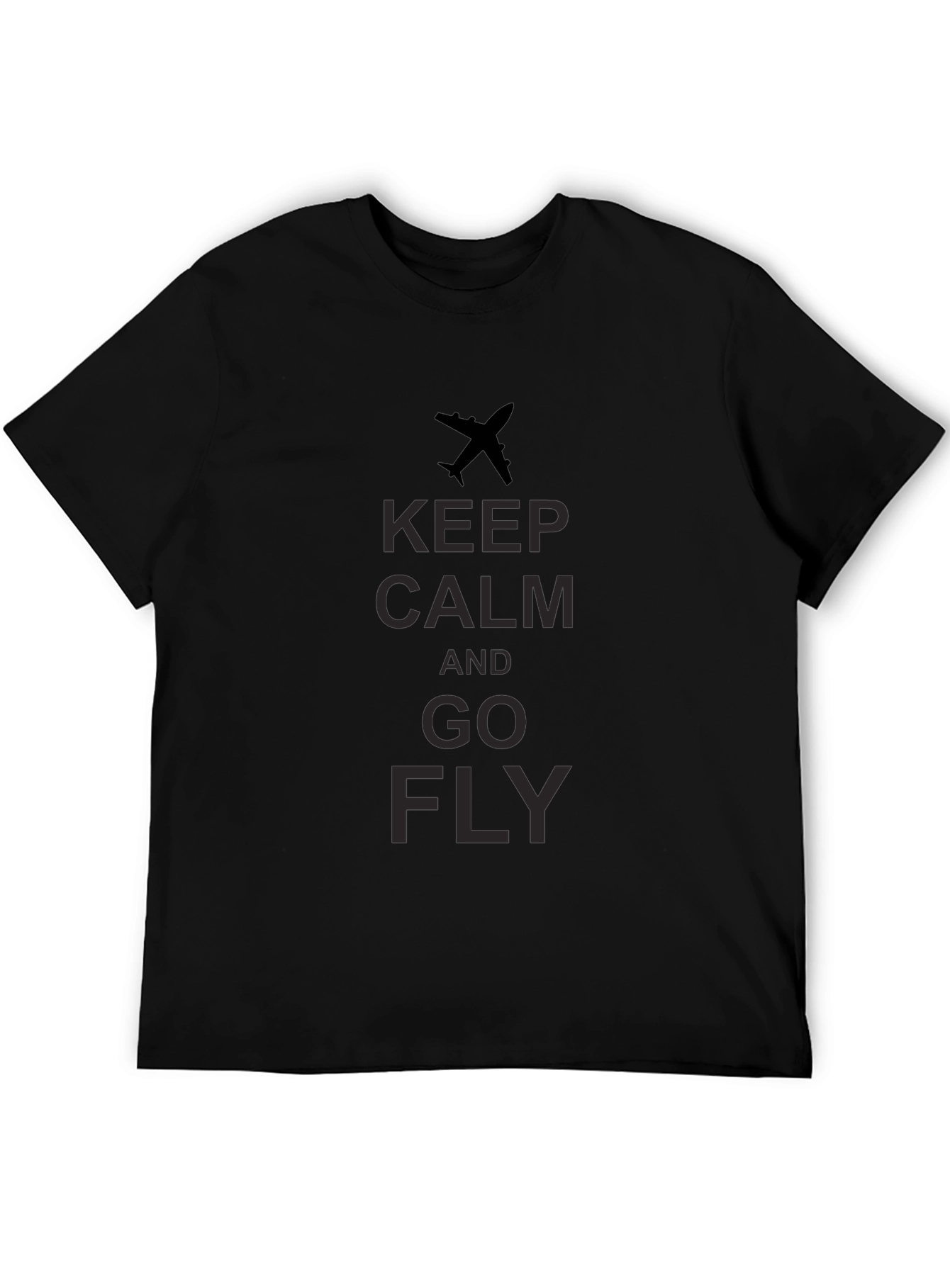 Keep Calm and Go Fly - Graphic T-Shirt