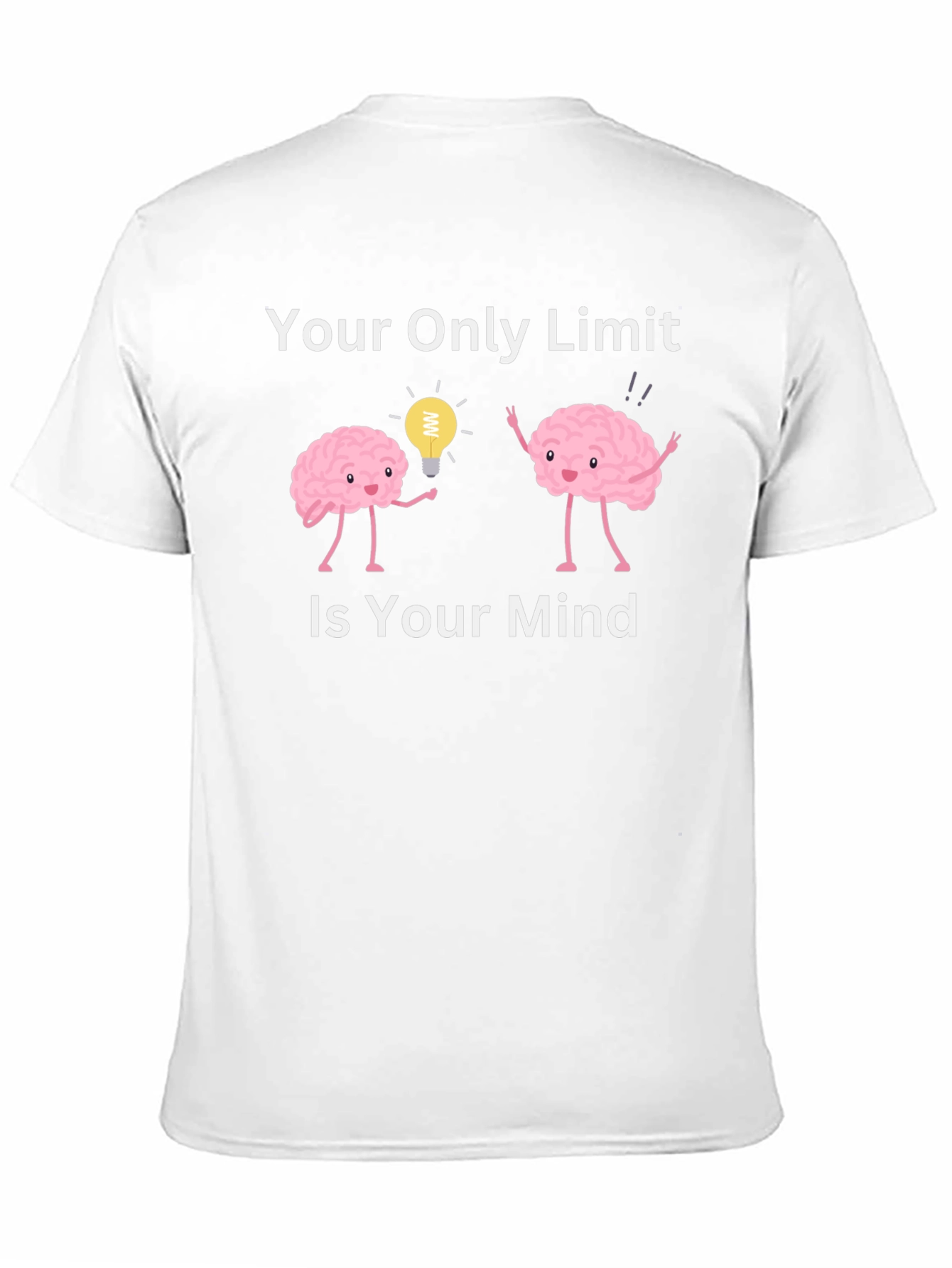 Your Only Limit Is Your Mind T-Shirt