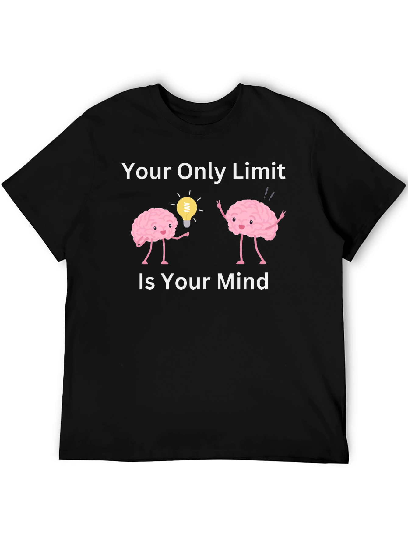 Your Only Limit Is Your Mind T-Shirt
