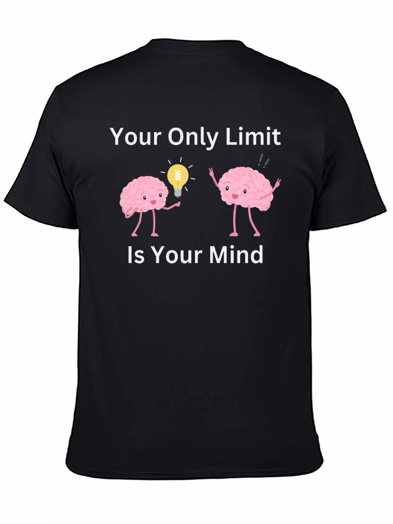 Your Only Limit Is Your Mind T-Shirt