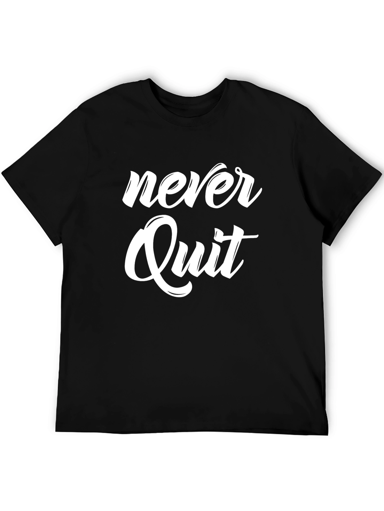 Never Quit Graphic Tee - Motivational T-Shirt