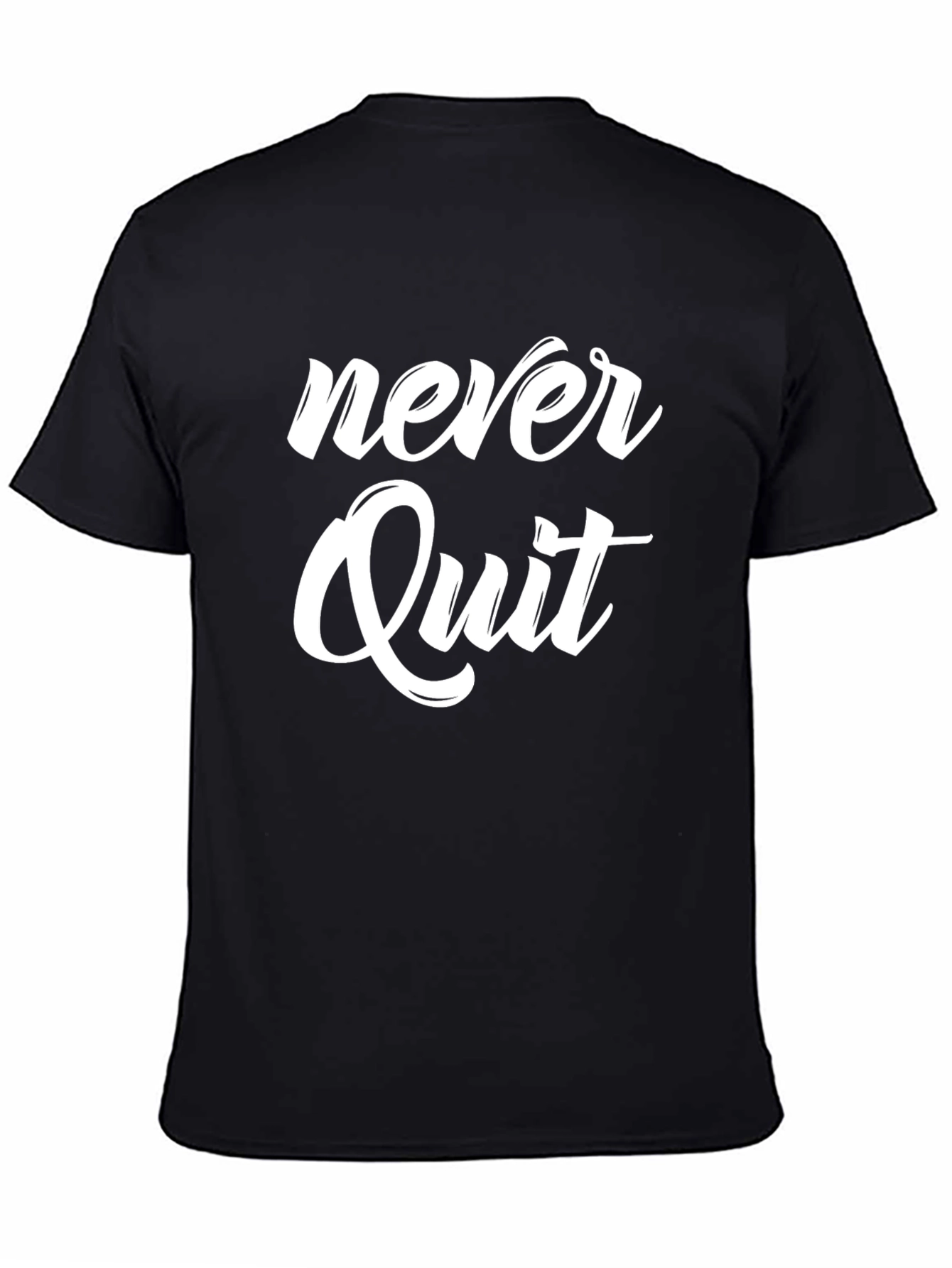 Never Quit Graphic Tee - Motivational T-Shirt
