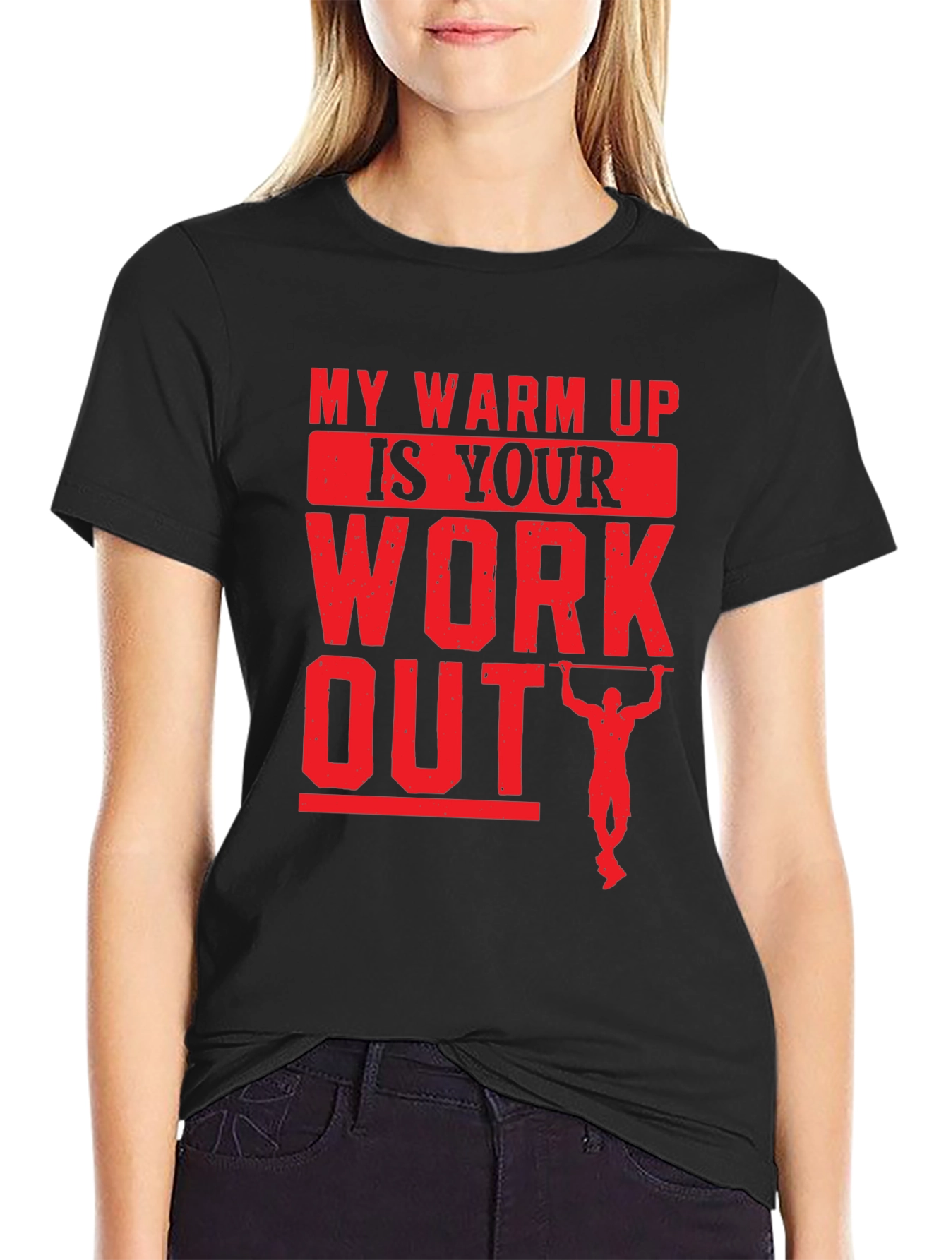 My Warm Up Is Your Workout Black T-Shirt