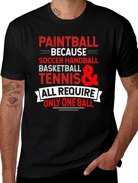 Paintball Because T-Shirt