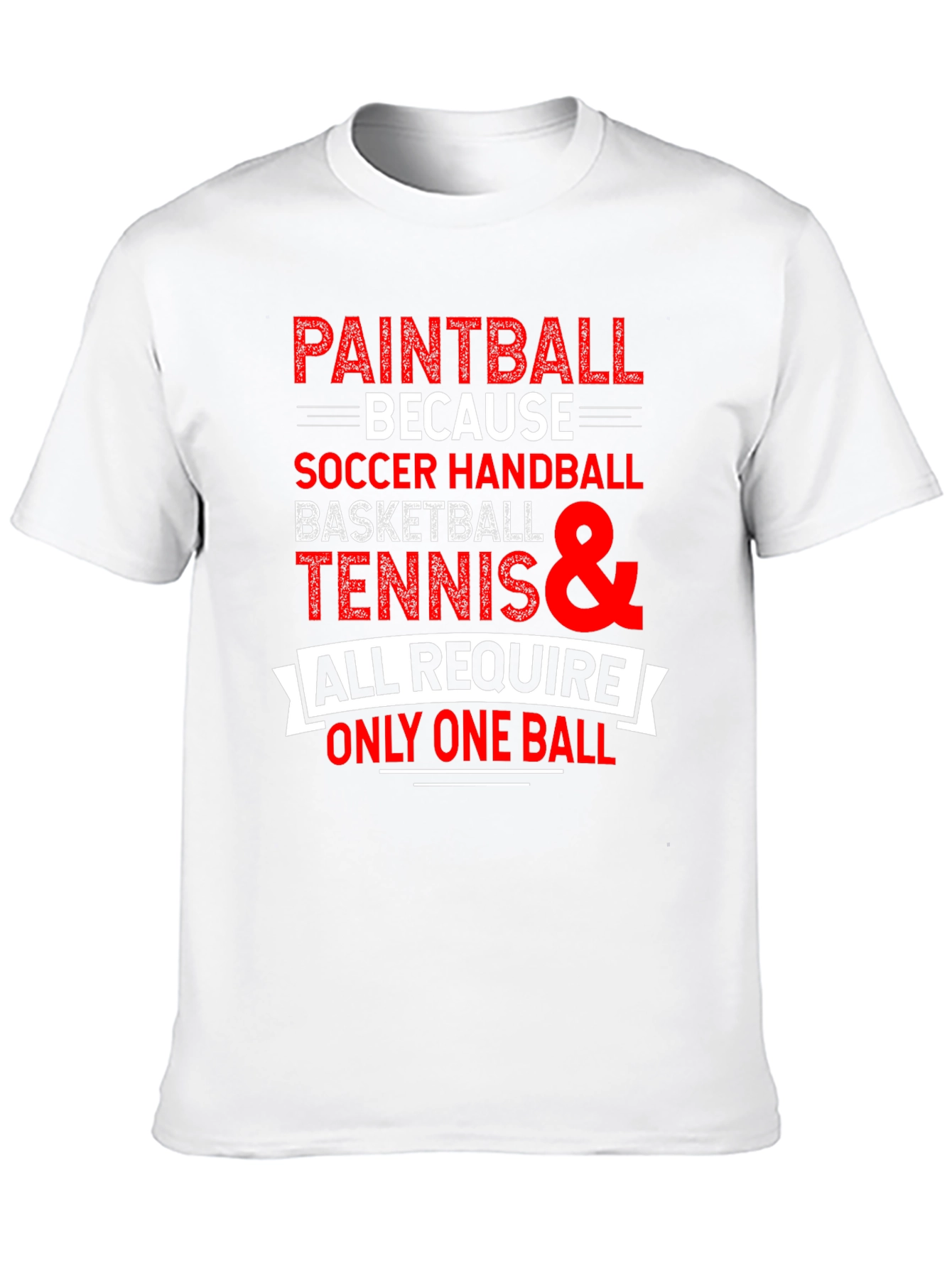 Paintball Because T-Shirt
