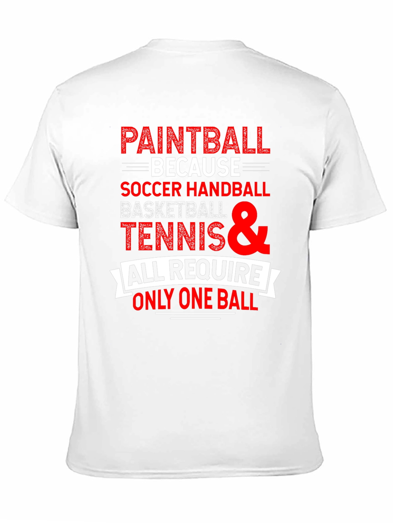 Paintball Because T-Shirt