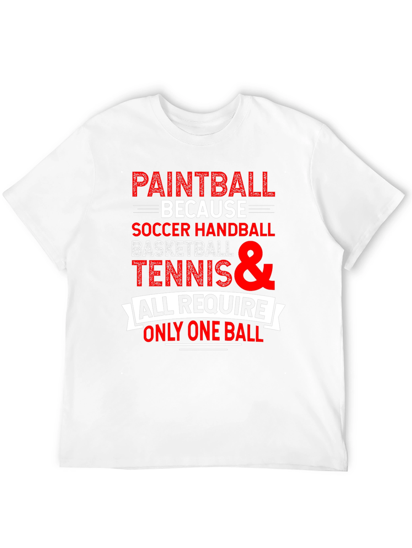 Paintball Because T-Shirt