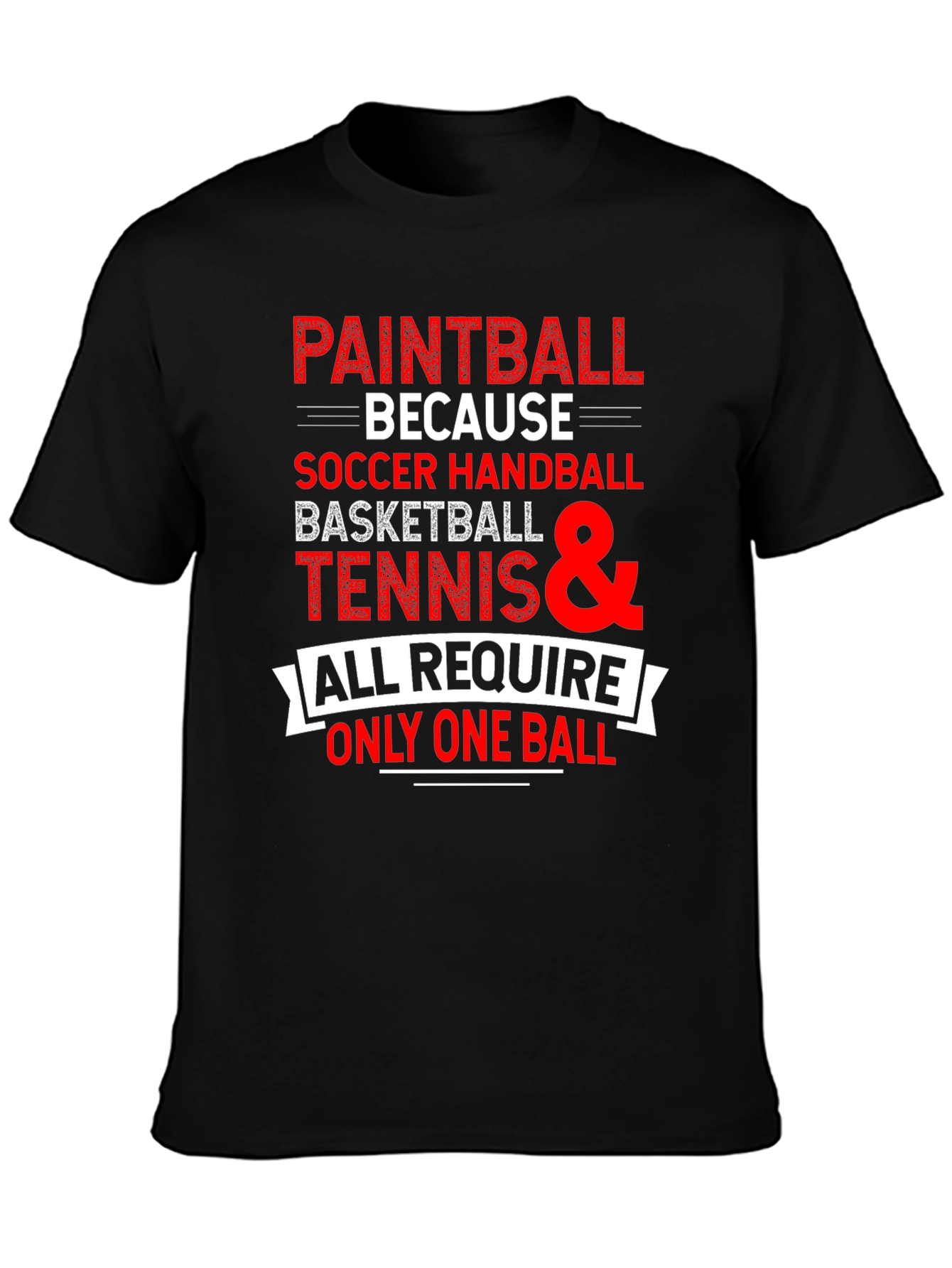 Paintball Because T-Shirt