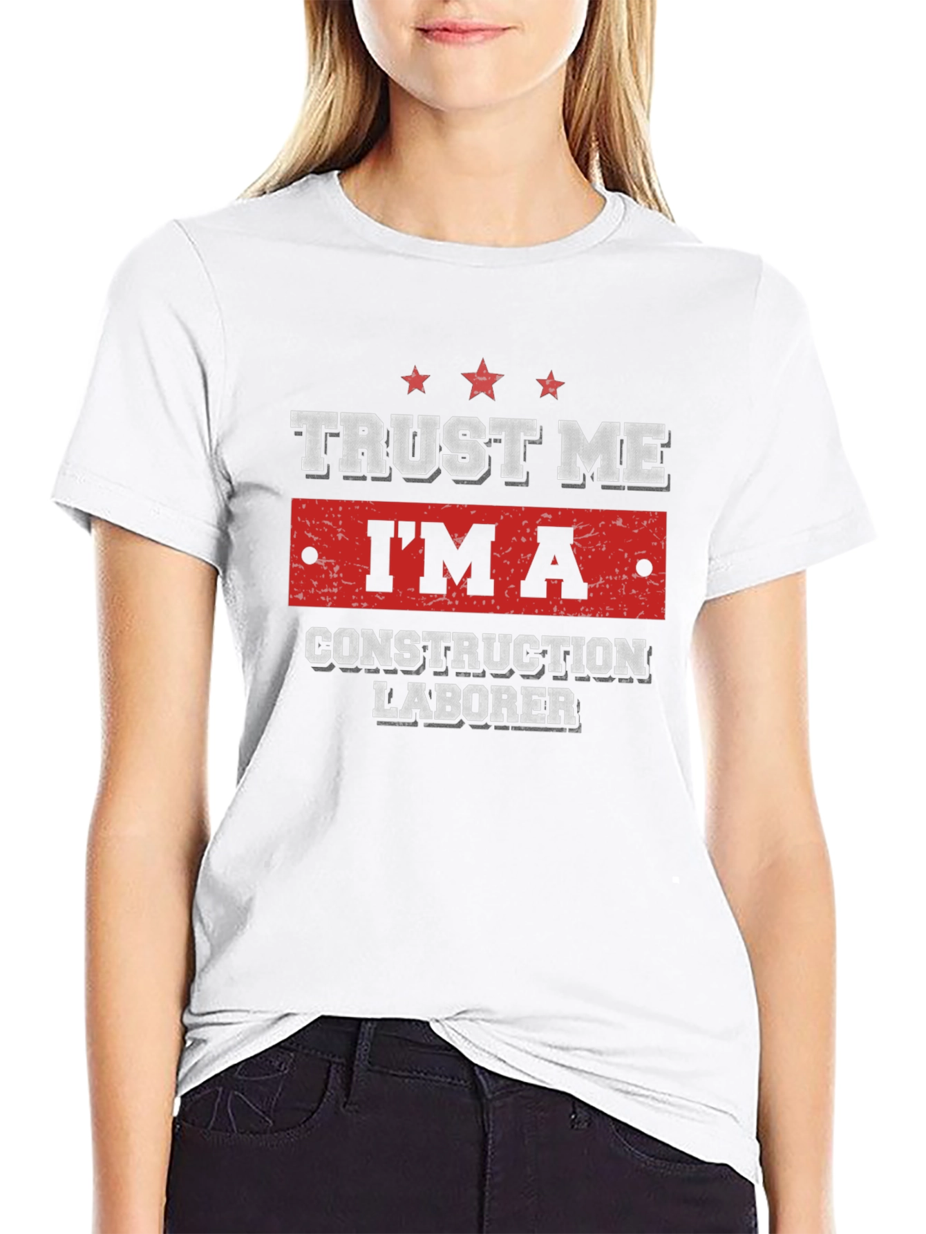 Trust Me Im A Construction Laborer T-Shirt