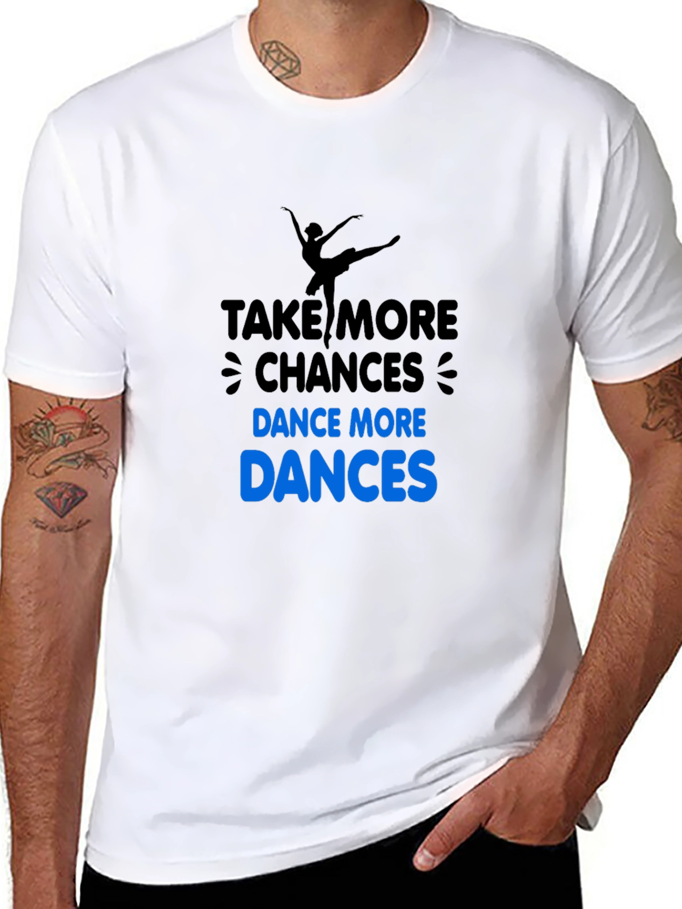 Dance More T-Shirt: Take More Chances!