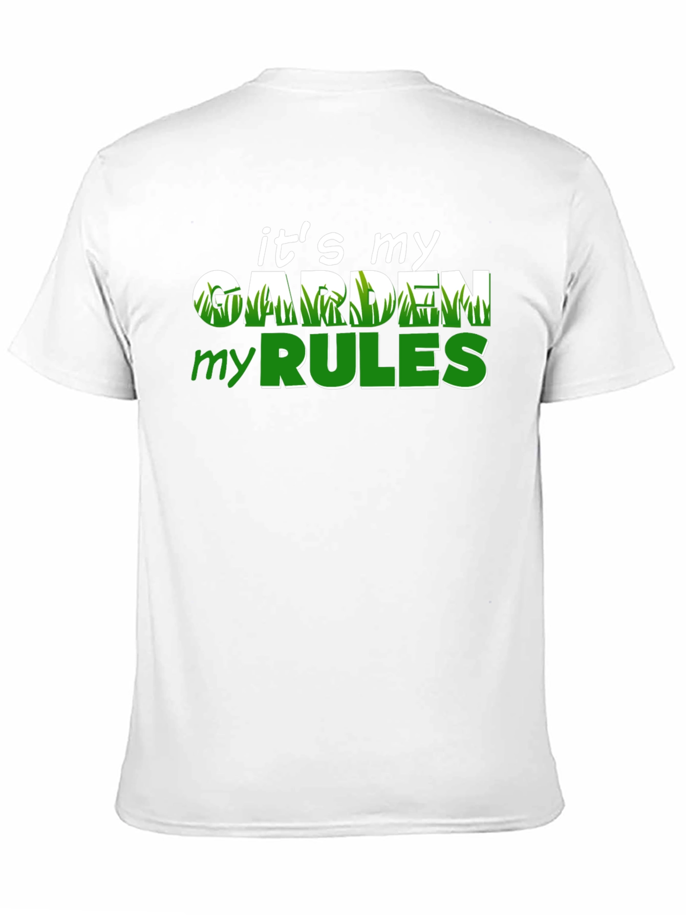 Funny Gardening T-Shirt: Its My Garden My Rules