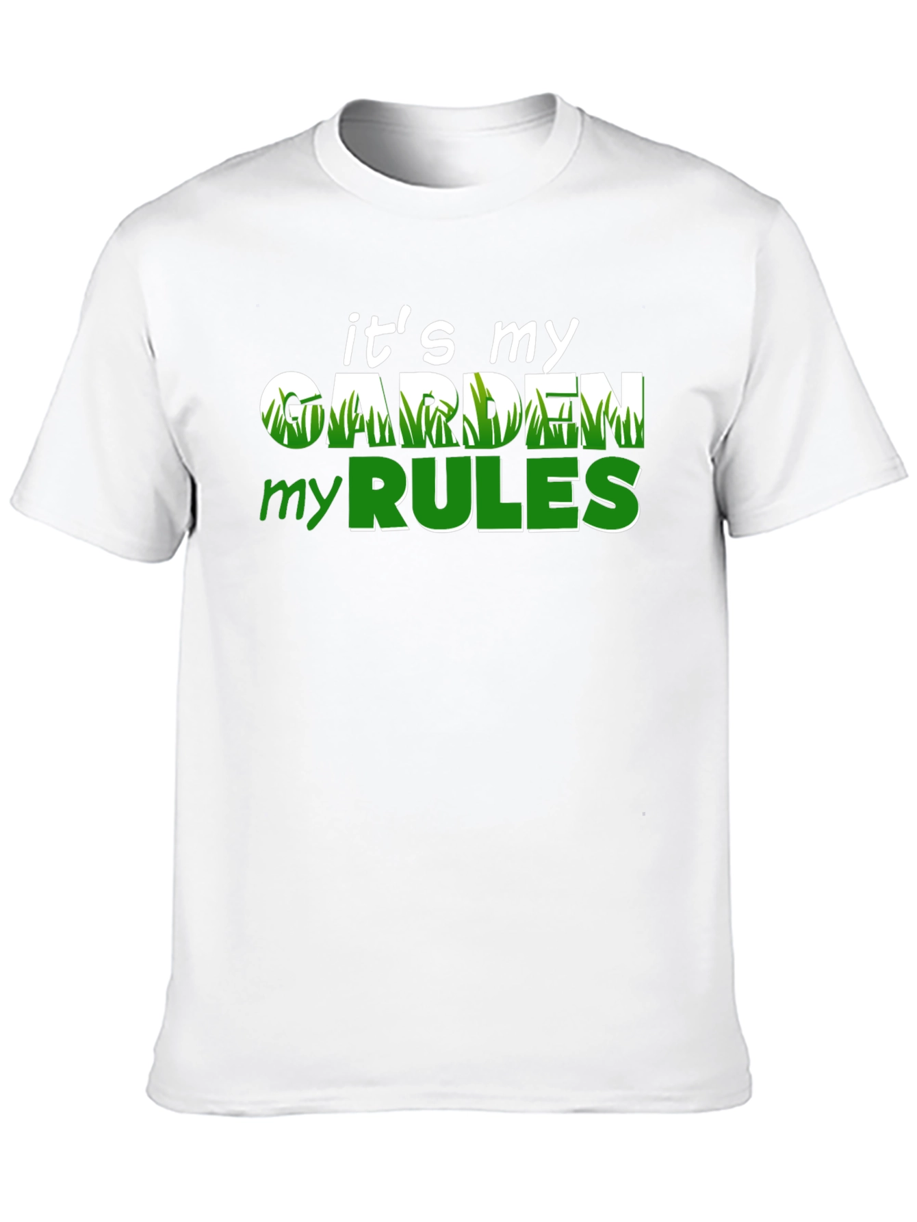 Funny Gardening T-Shirt: Its My Garden My Rules