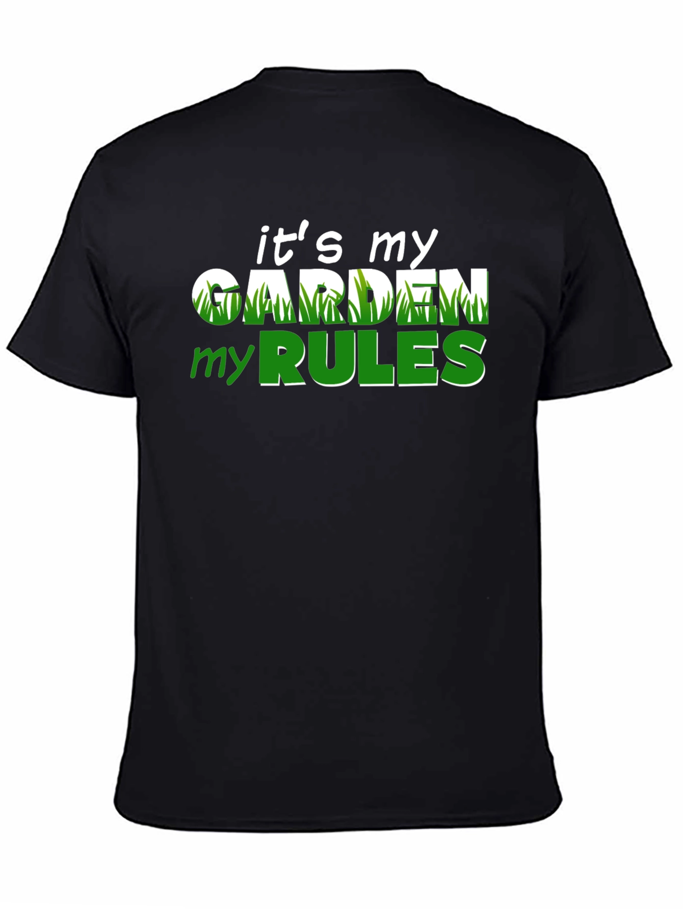 Funny Gardening T-Shirt: Its My Garden My Rules
