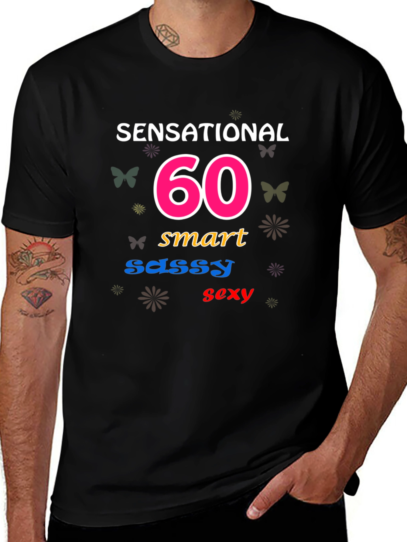 Sensational 60th Birthday T-Shirt: Smart Sassy Sexy!