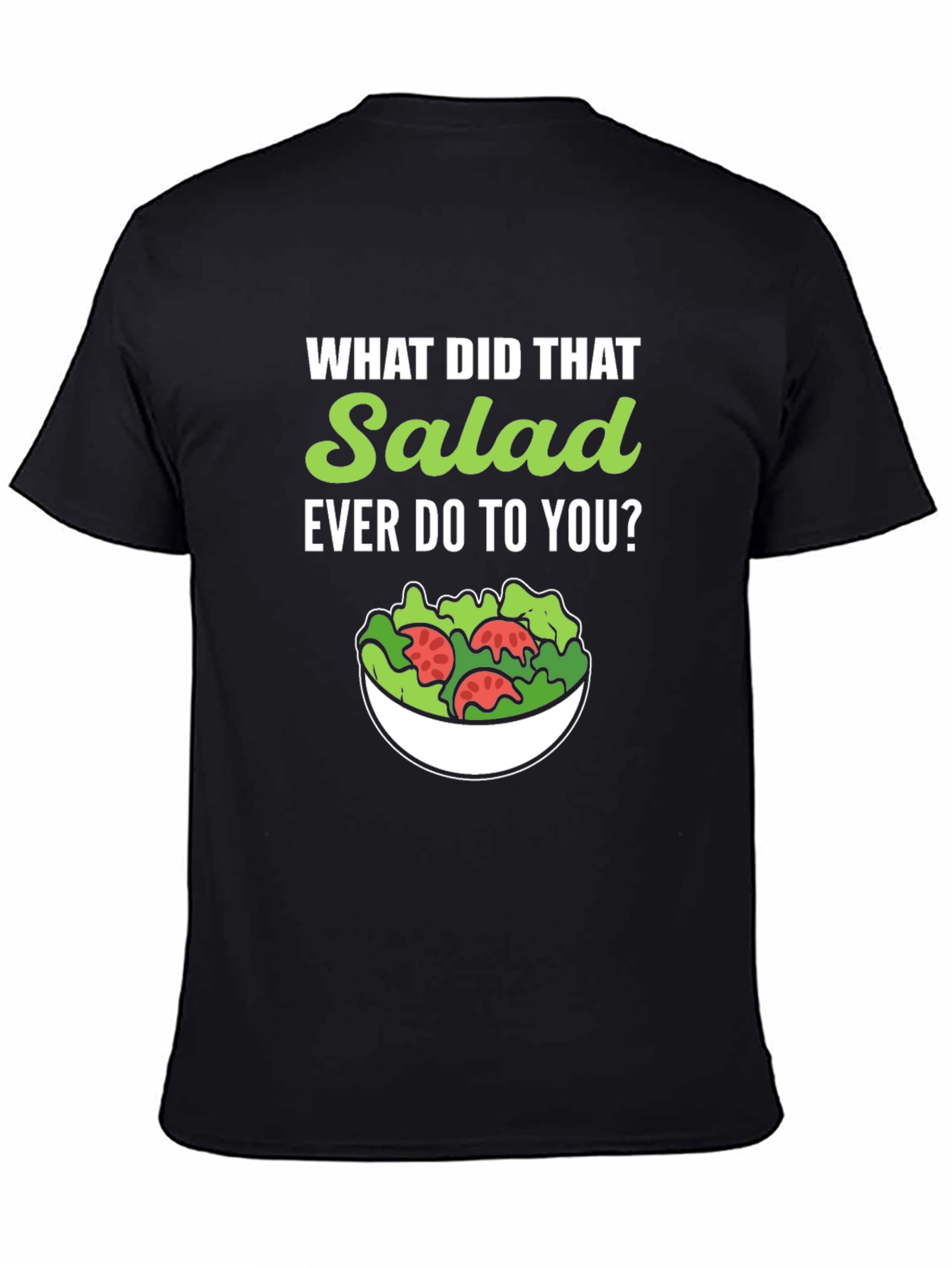 Funny Salad Graphic Tee - Vegan/Vegetarian Humor