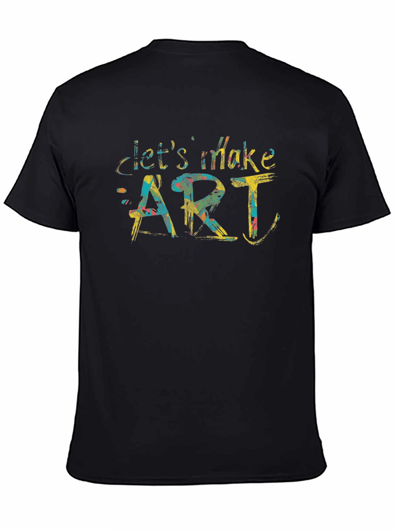 Lets Make Art T-Shirt - Creative Design Tee