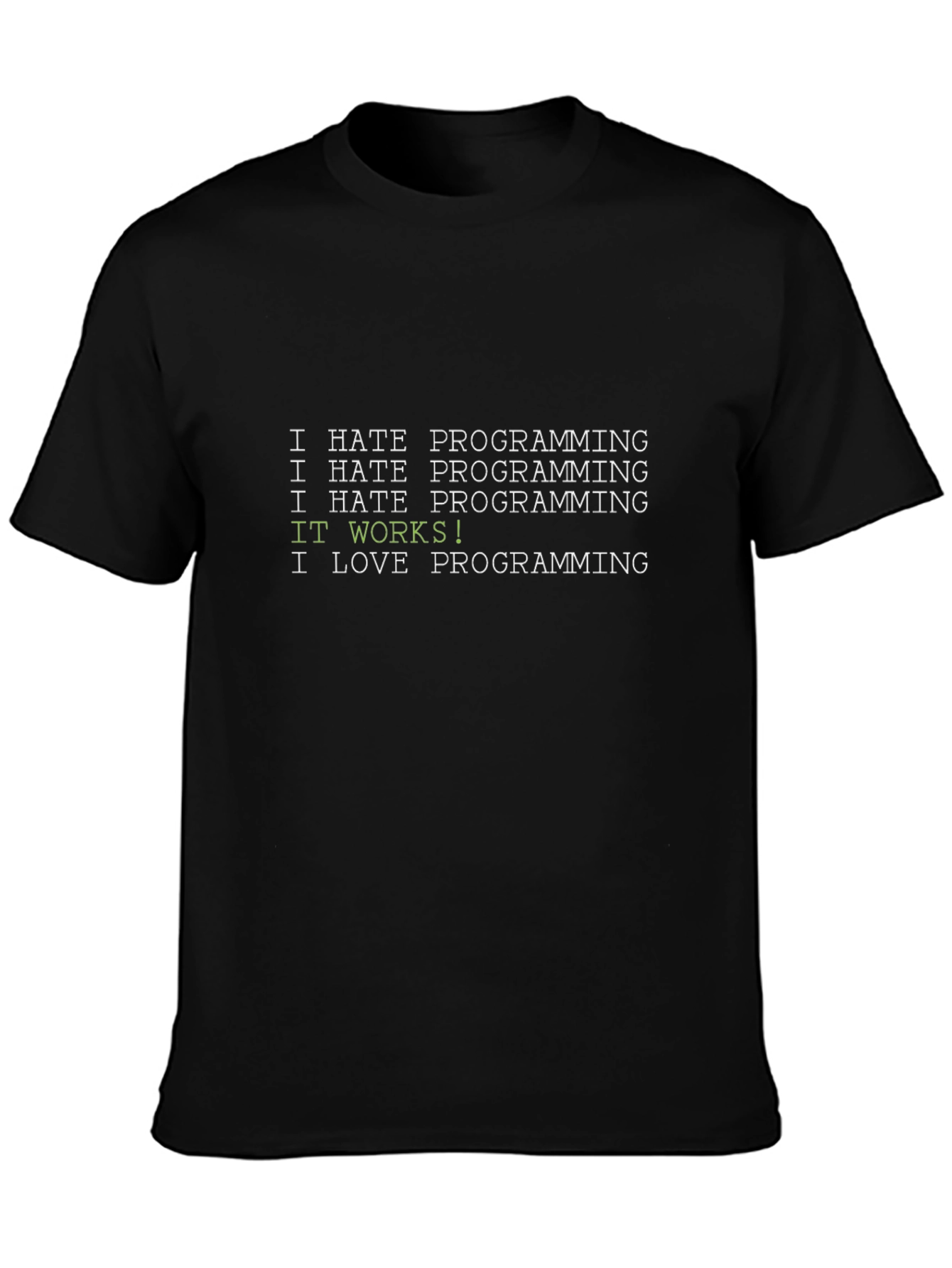 I Hate Programming Funny Coder T-Shirt