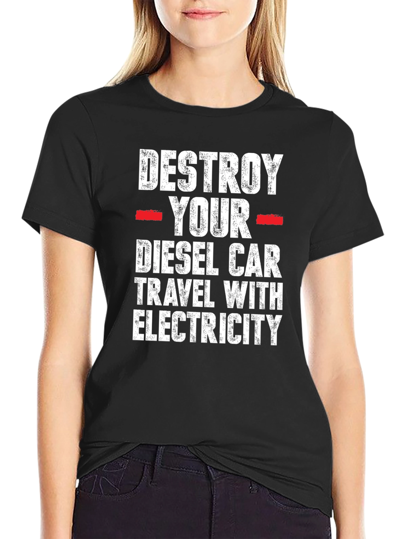 Destroy Your Diesel Car T-Shirt - Travel with Electricity