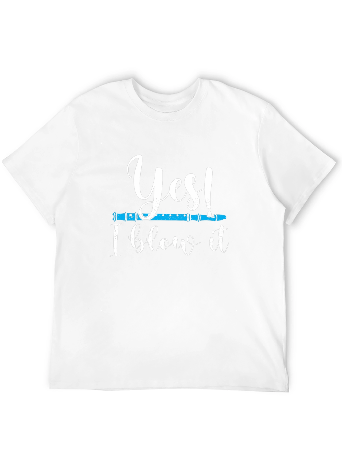 Funny Musician T-Shirt: Yes! I Blow It Flute Tee