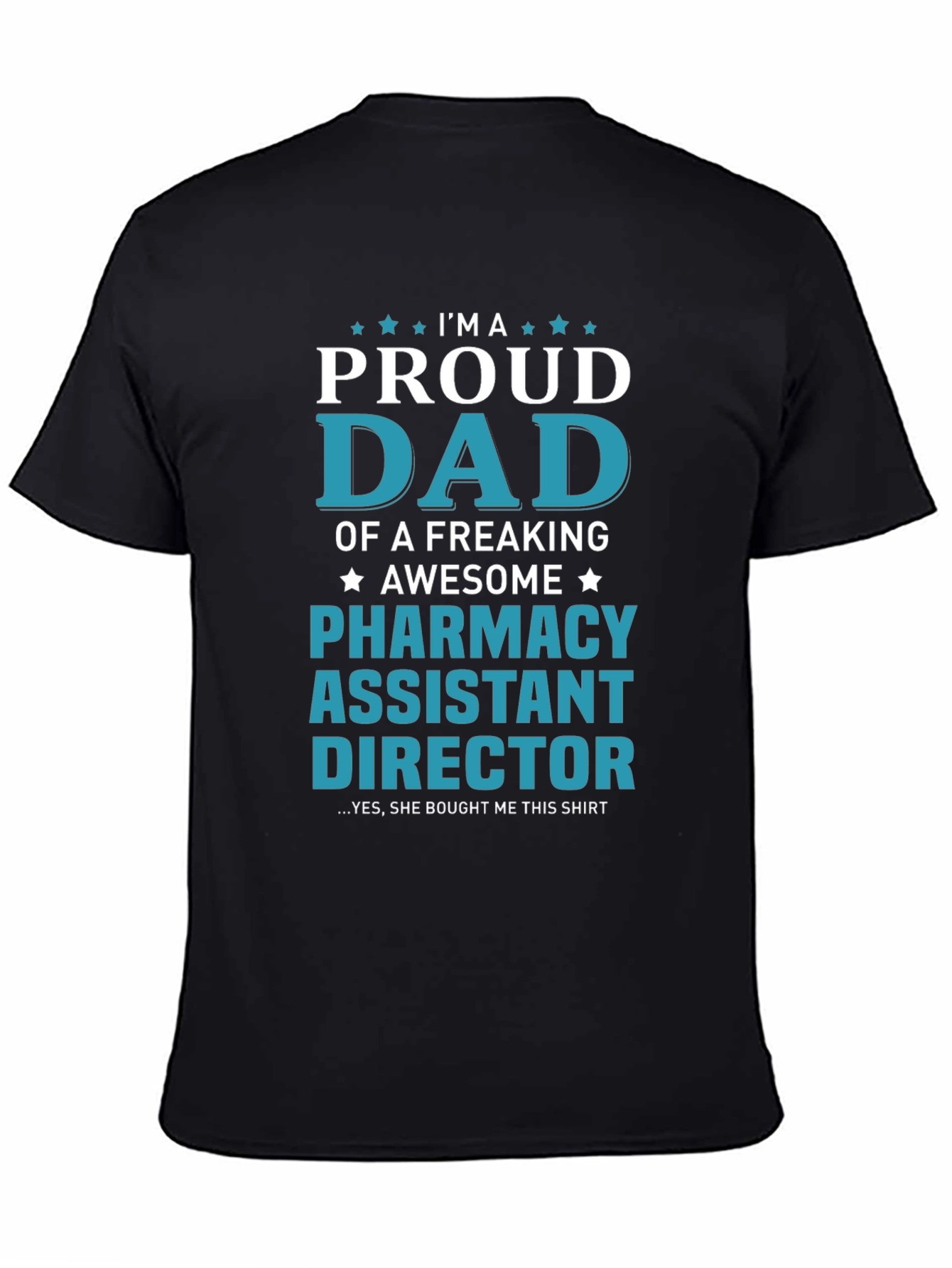 Proud Dad Pharmacy Assistant Director T-Shirt