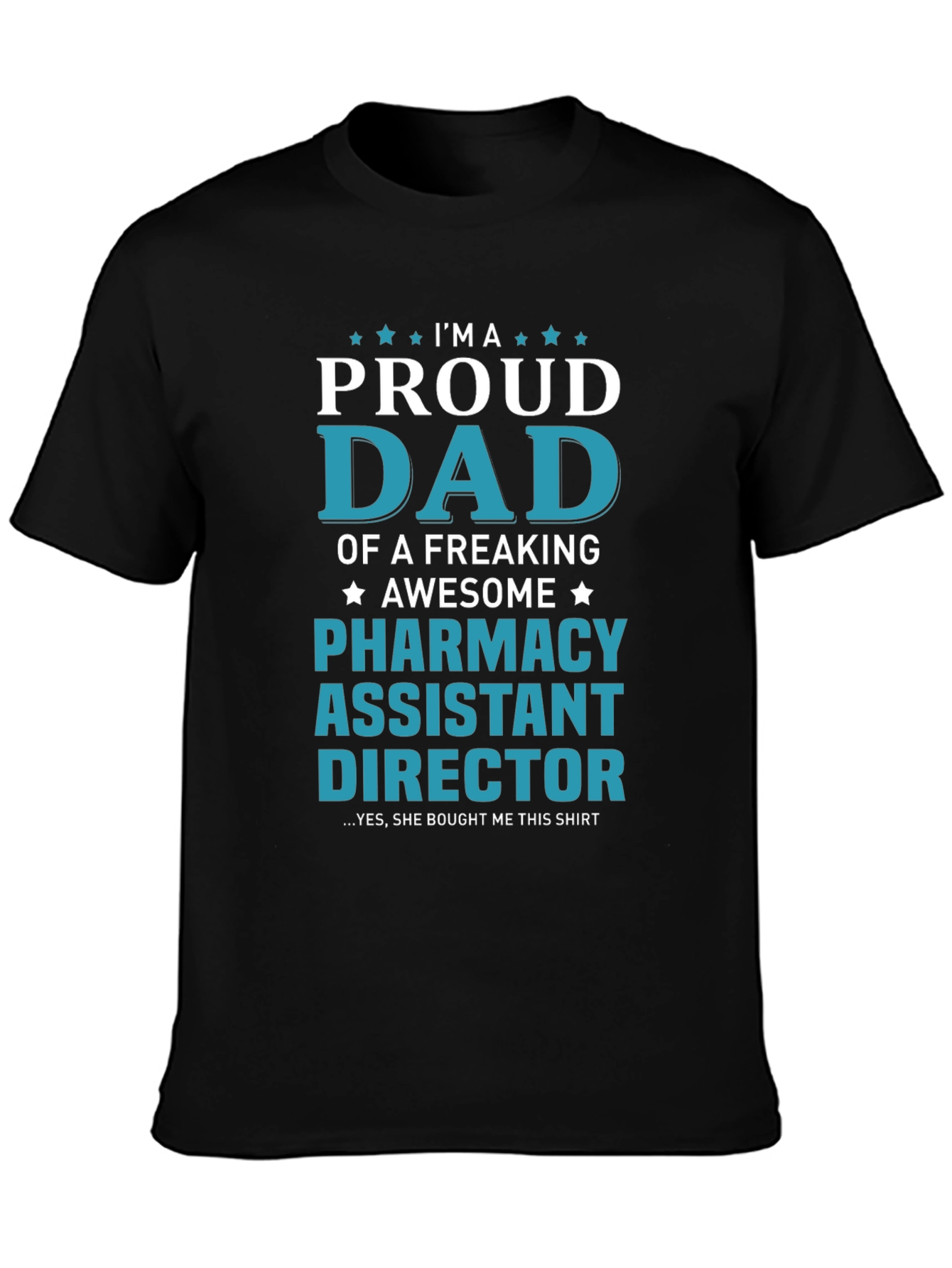 Proud Dad Pharmacy Assistant Director T-Shirt