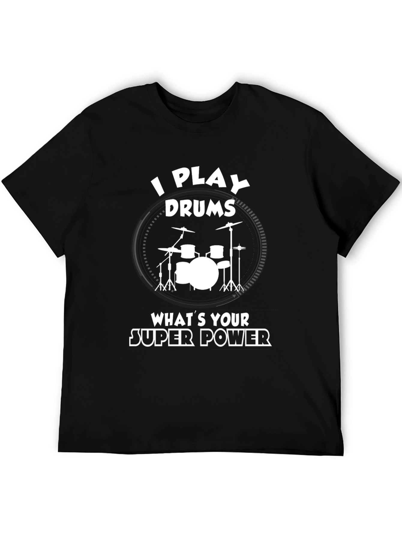I Play Drums Super Power T-Shirt