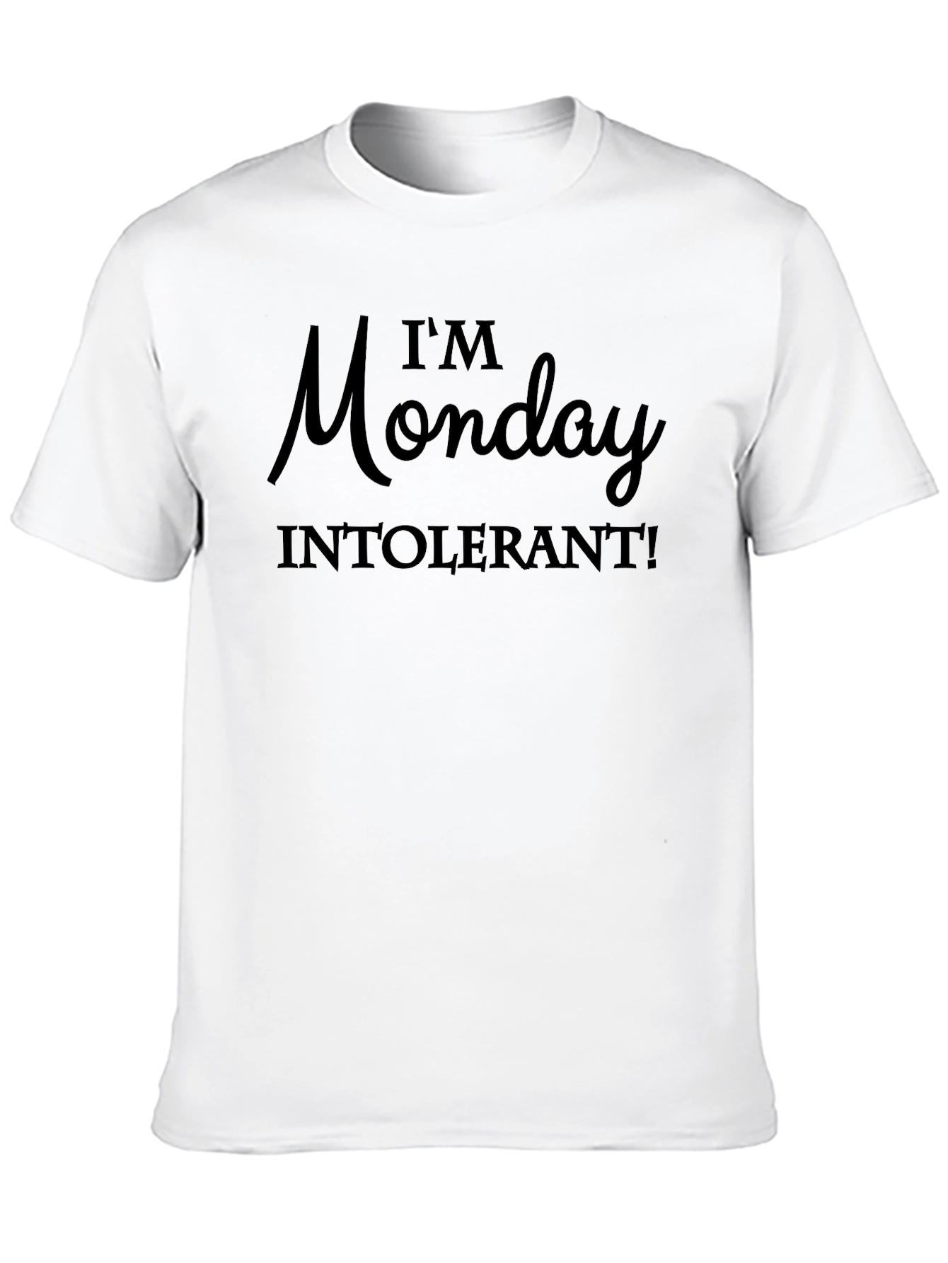 Im Monday Intolerant Graphic Tee - Black