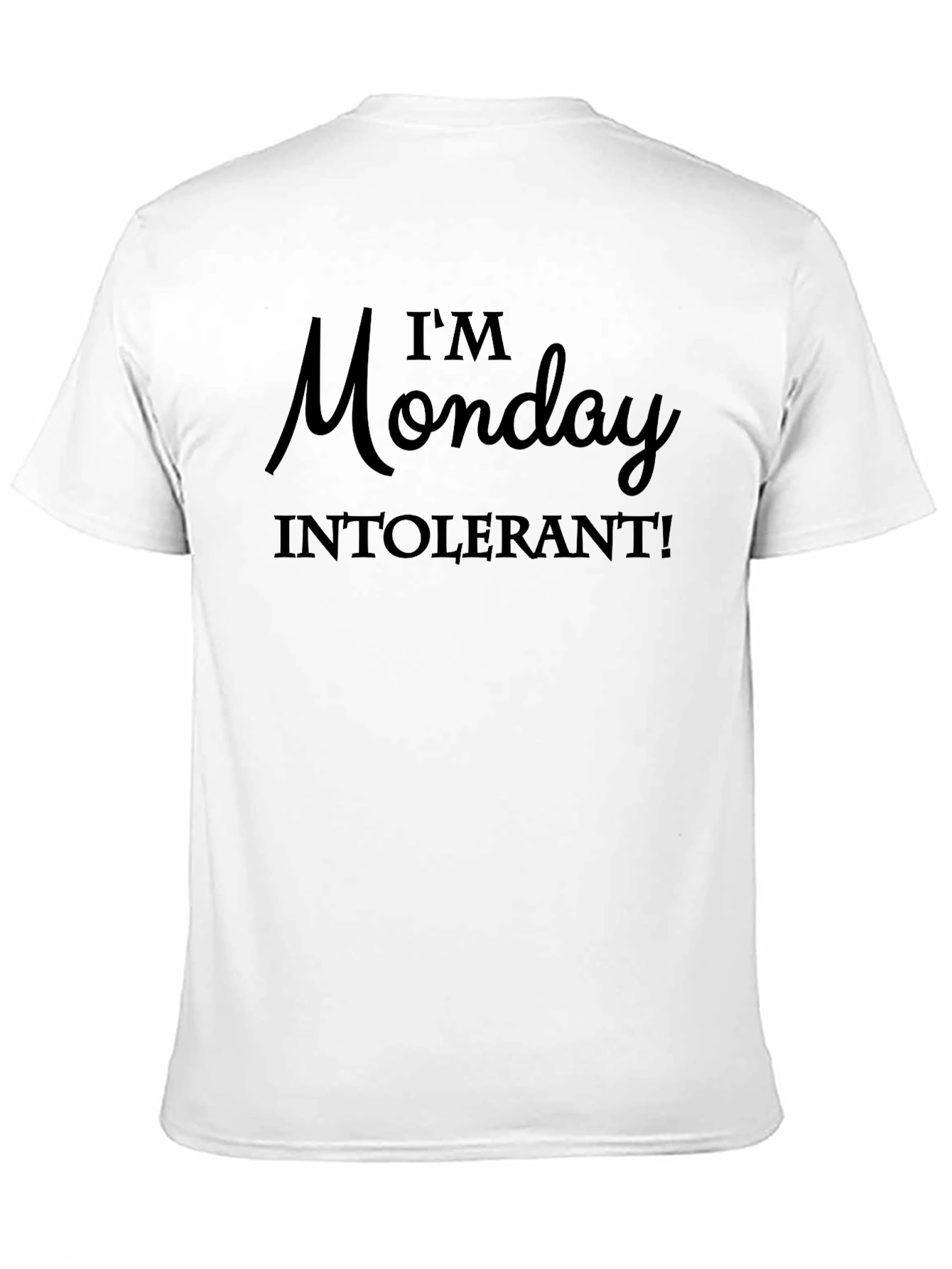 Im Monday Intolerant Graphic Tee - Black
