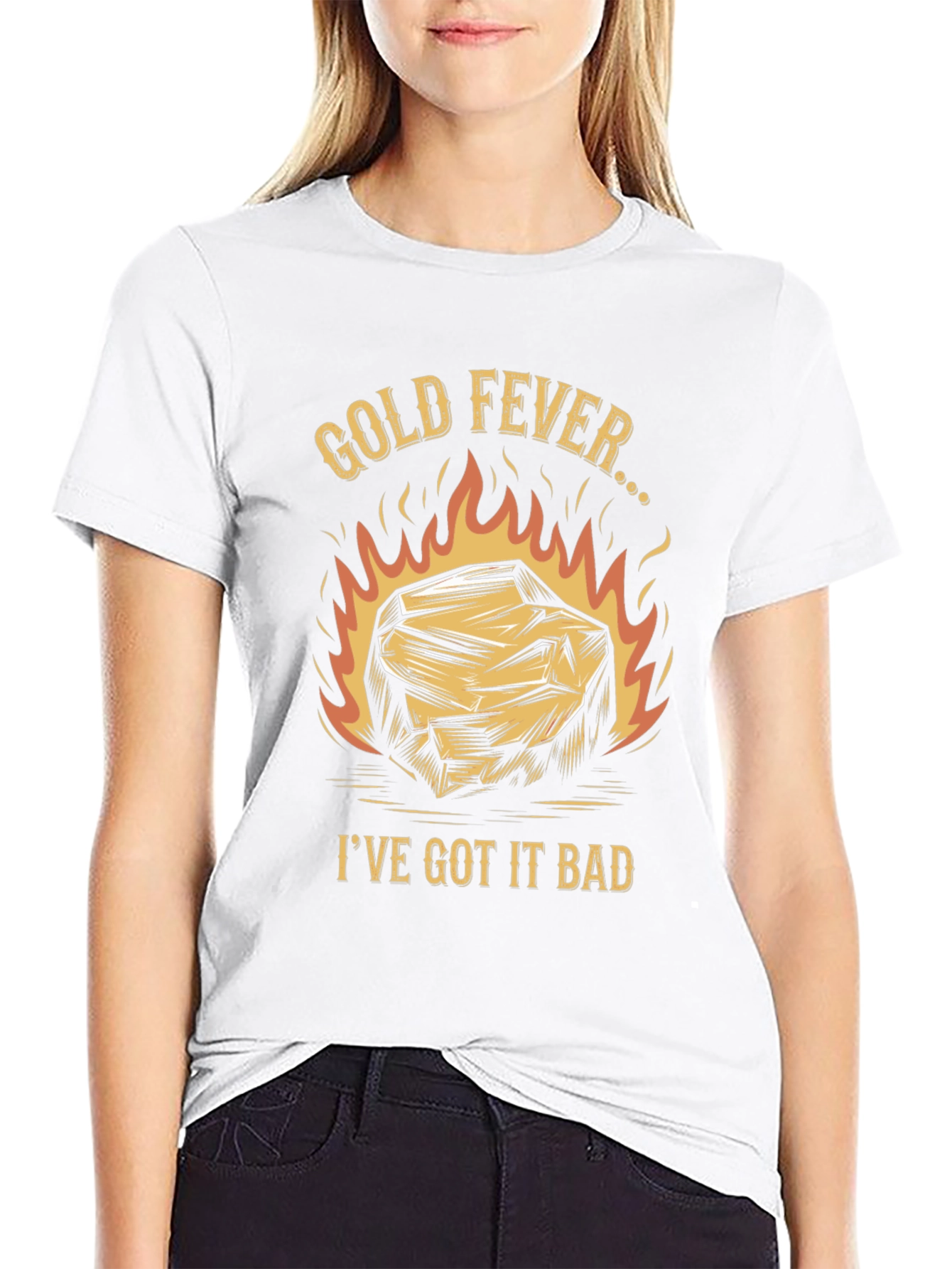 Gold Fever T-Shirt - Ive Got It Bad!