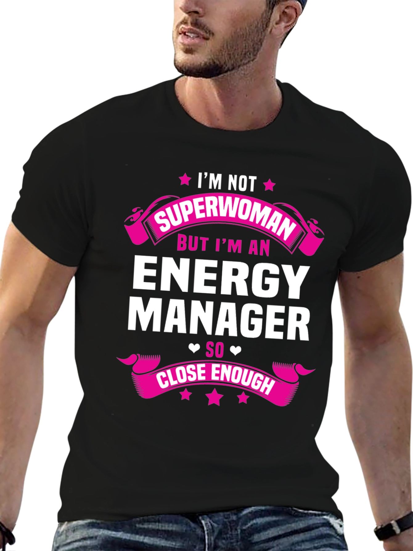 Energy Manager T-Shirt - Superwoman Close Enough