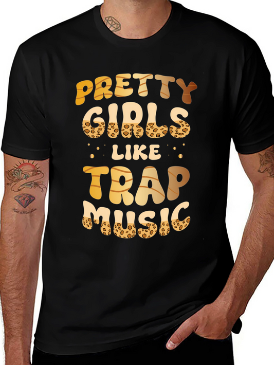 Pretty Girls Like Trap Music T-Shirt