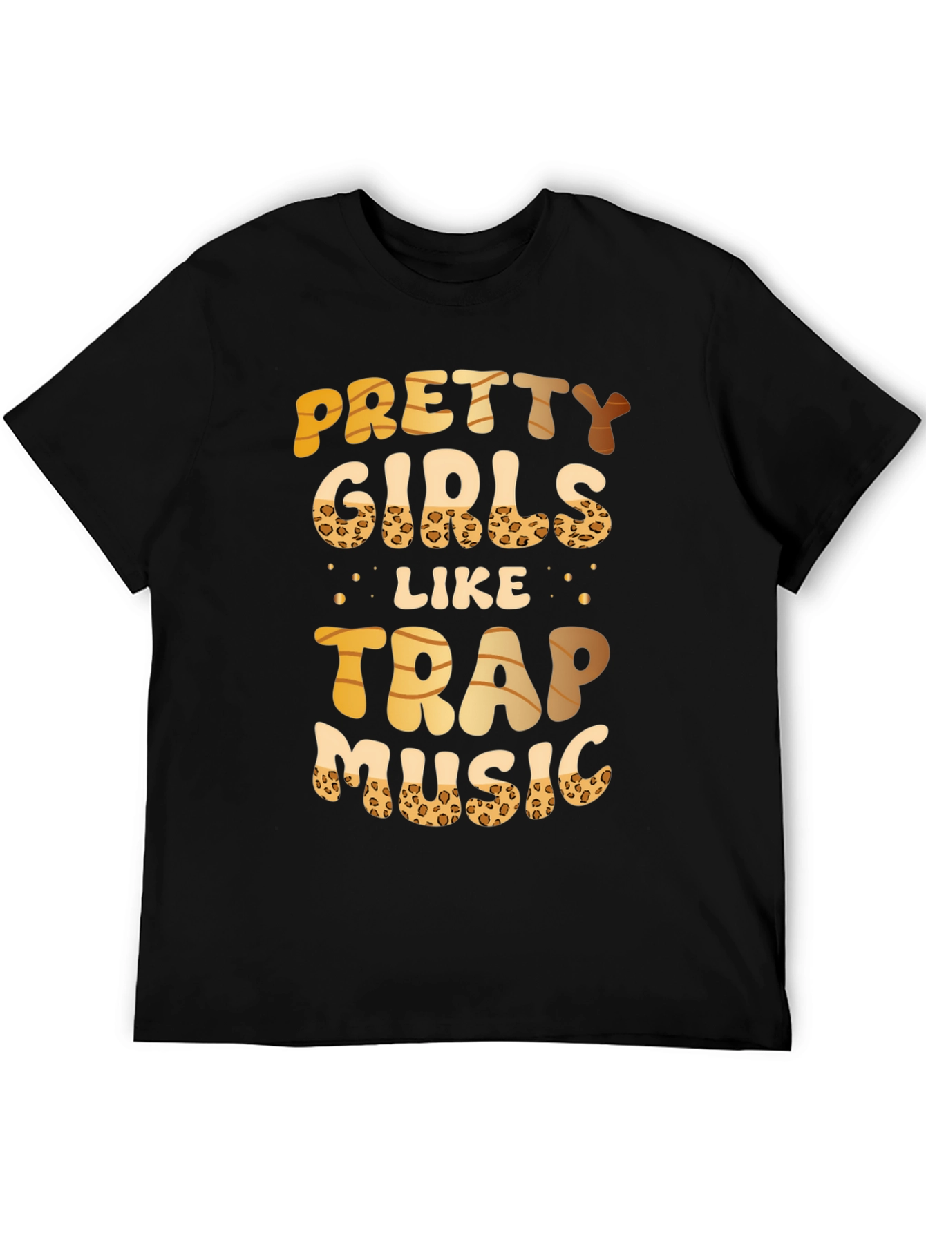Pretty Girls Like Trap Music T-Shirt