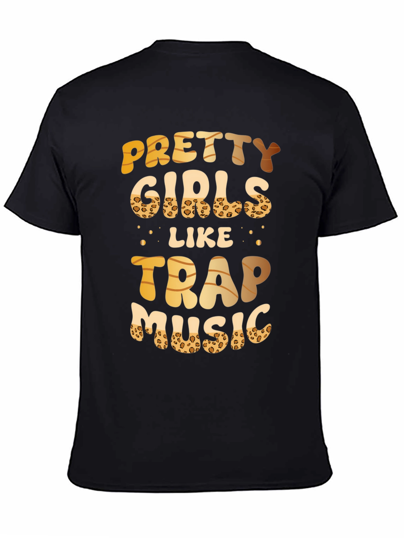 Pretty Girls Like Trap Music T-Shirt