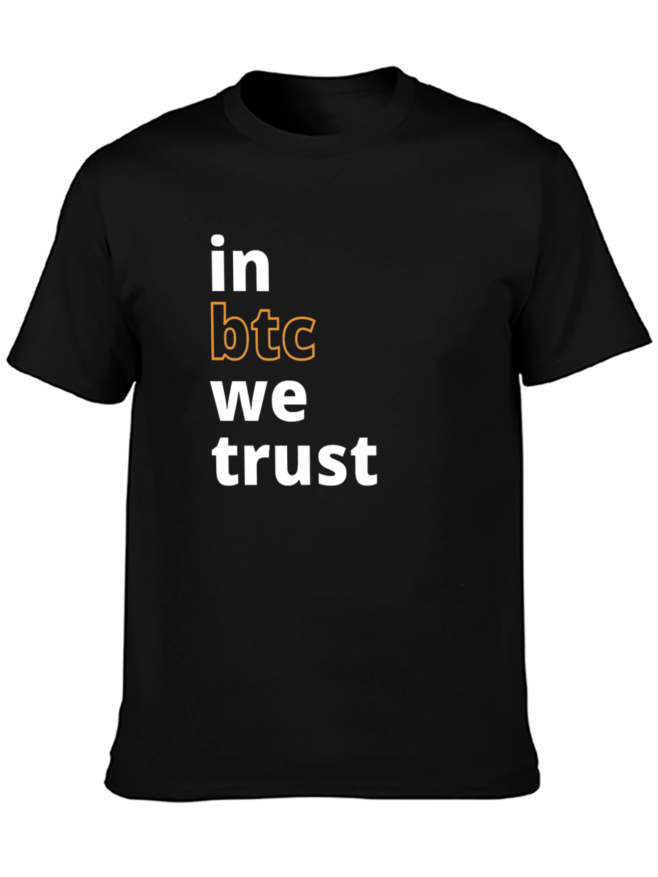 Bitcoin BTC Crypto T-Shirt - In BTC We Trust