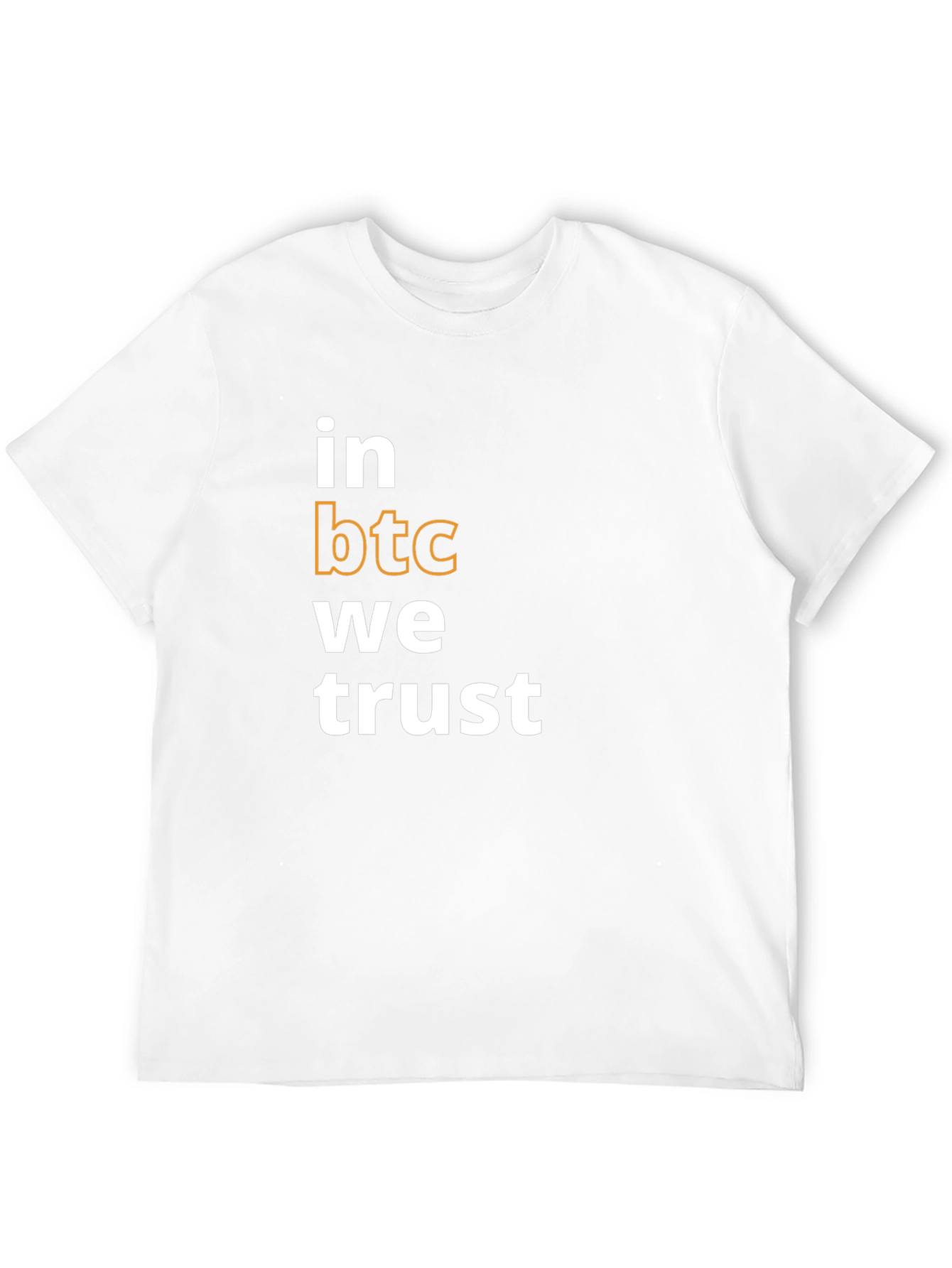 Bitcoin BTC Crypto T-Shirt - In BTC We Trust