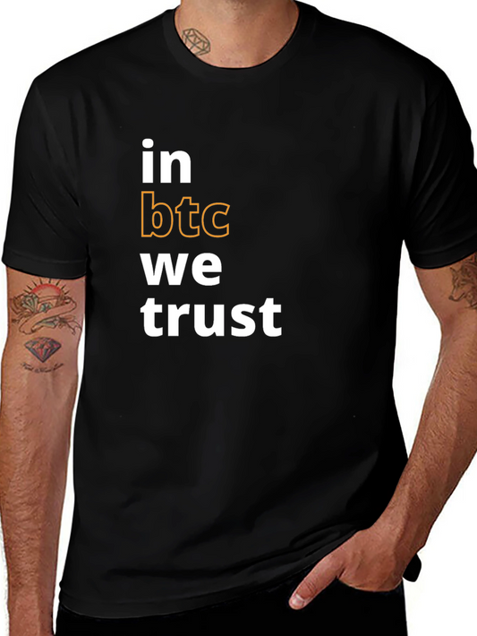 Bitcoin BTC Crypto T-Shirt - In BTC We Trust