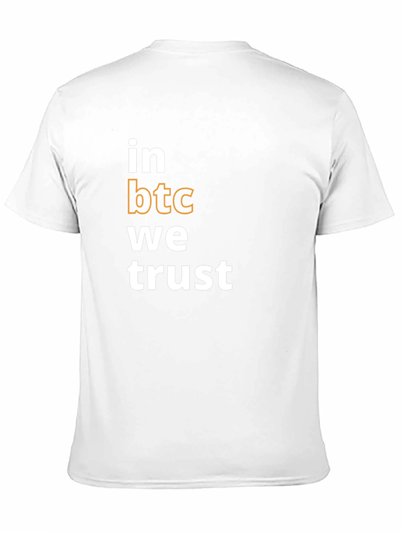 Bitcoin BTC Crypto T-Shirt - In BTC We Trust