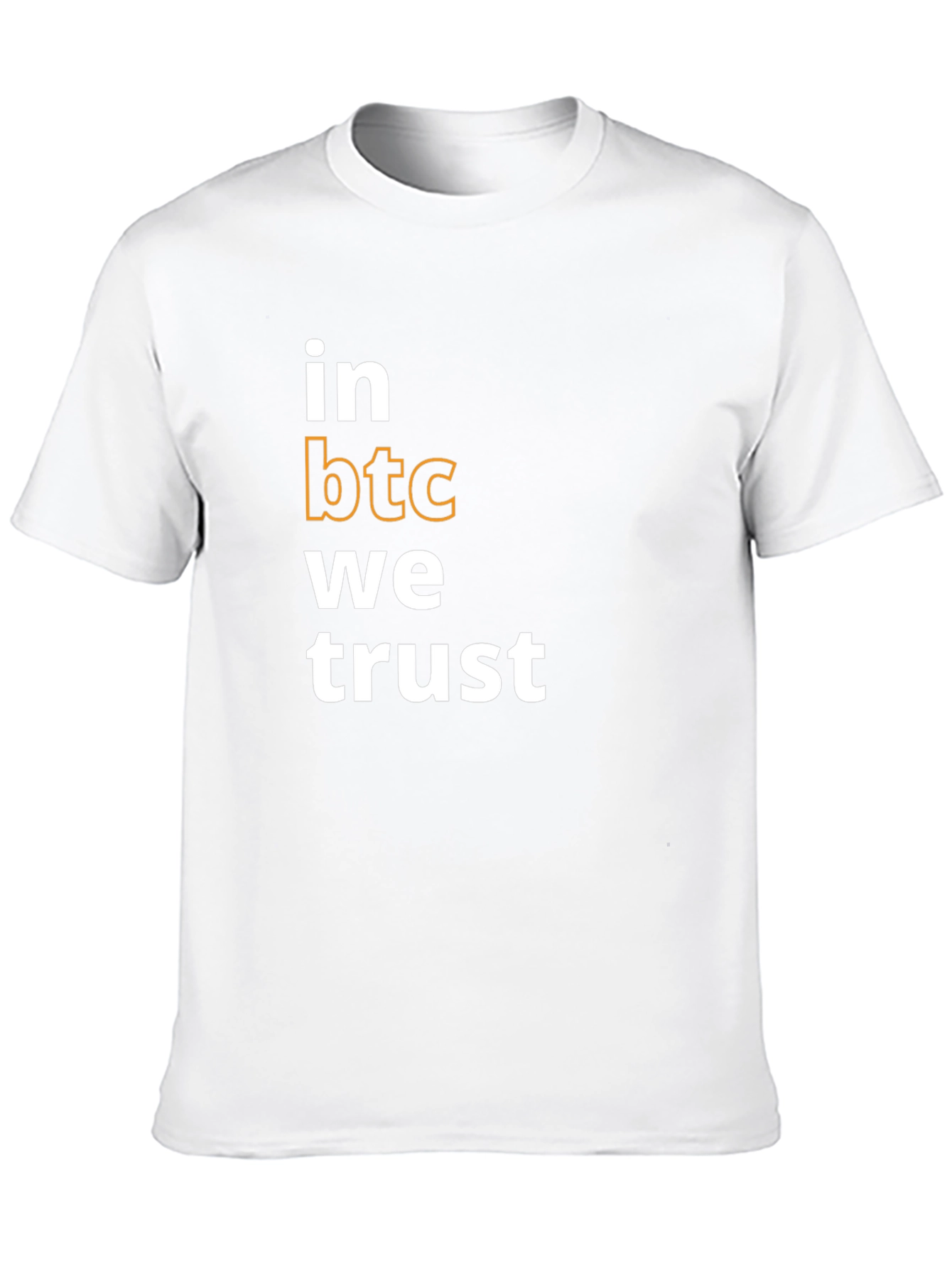 Bitcoin BTC Crypto T-Shirt - In BTC We Trust