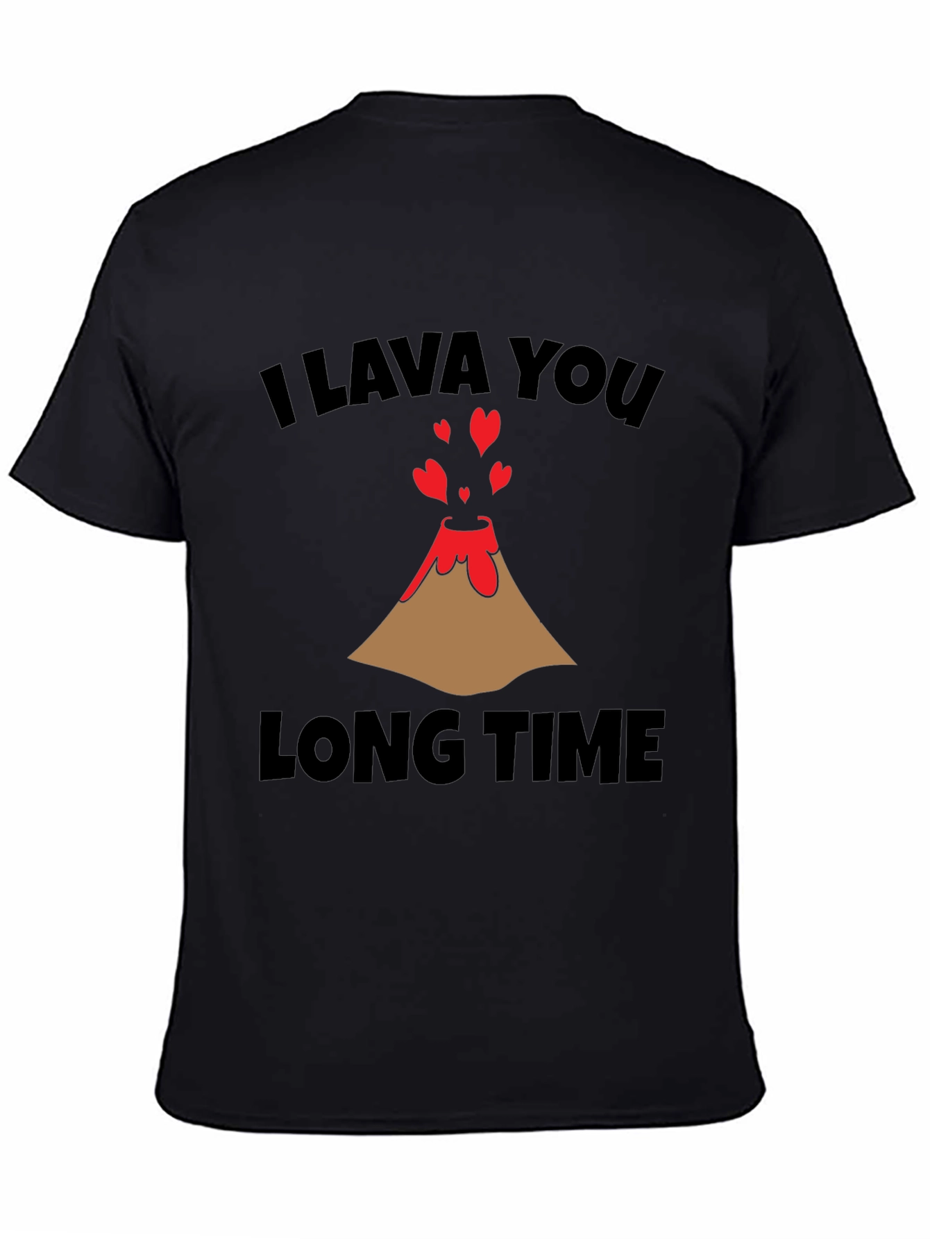 I Lava You Long Time Valentines Day T-Shirt