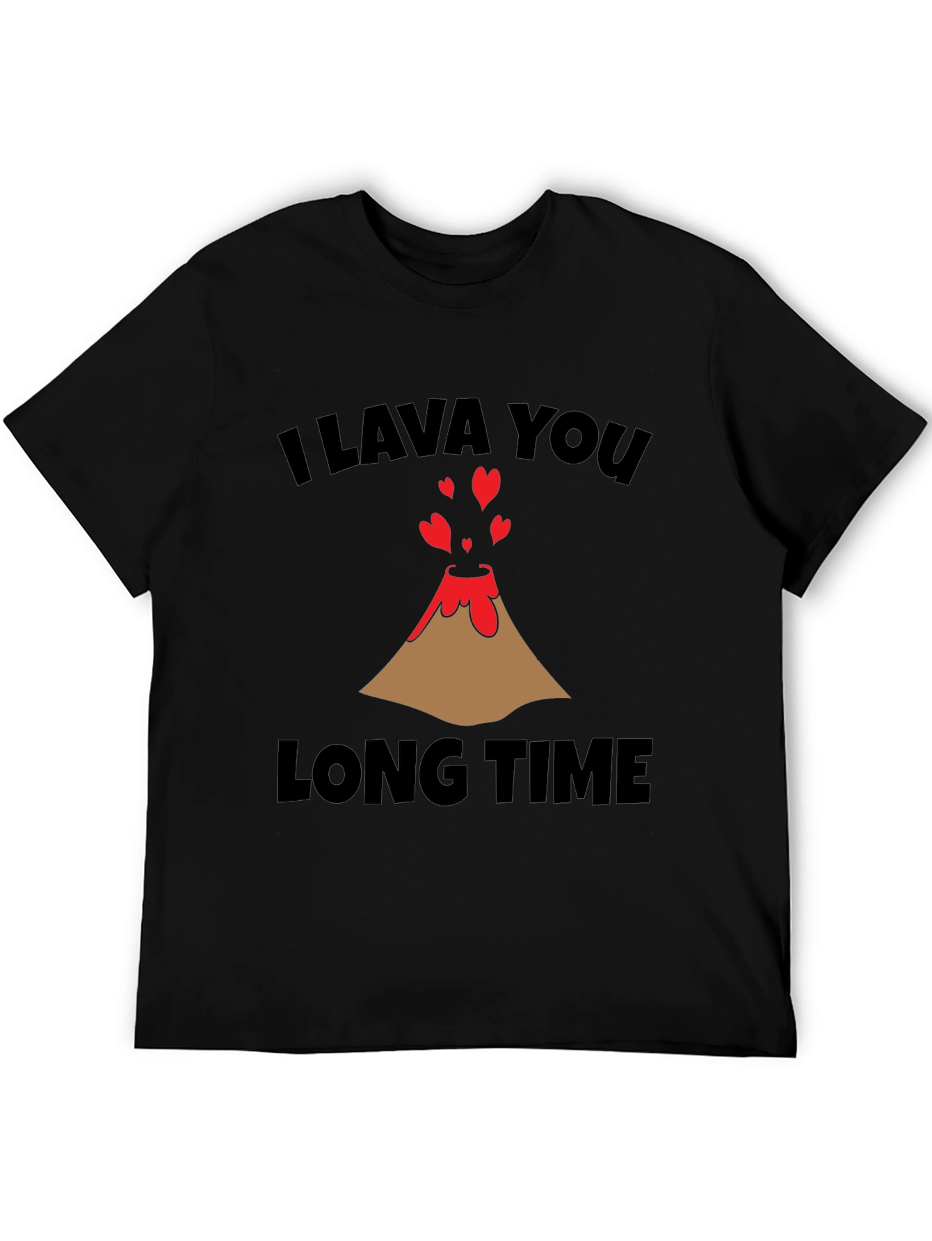 I Lava You Long Time Valentines Day T-Shirt
