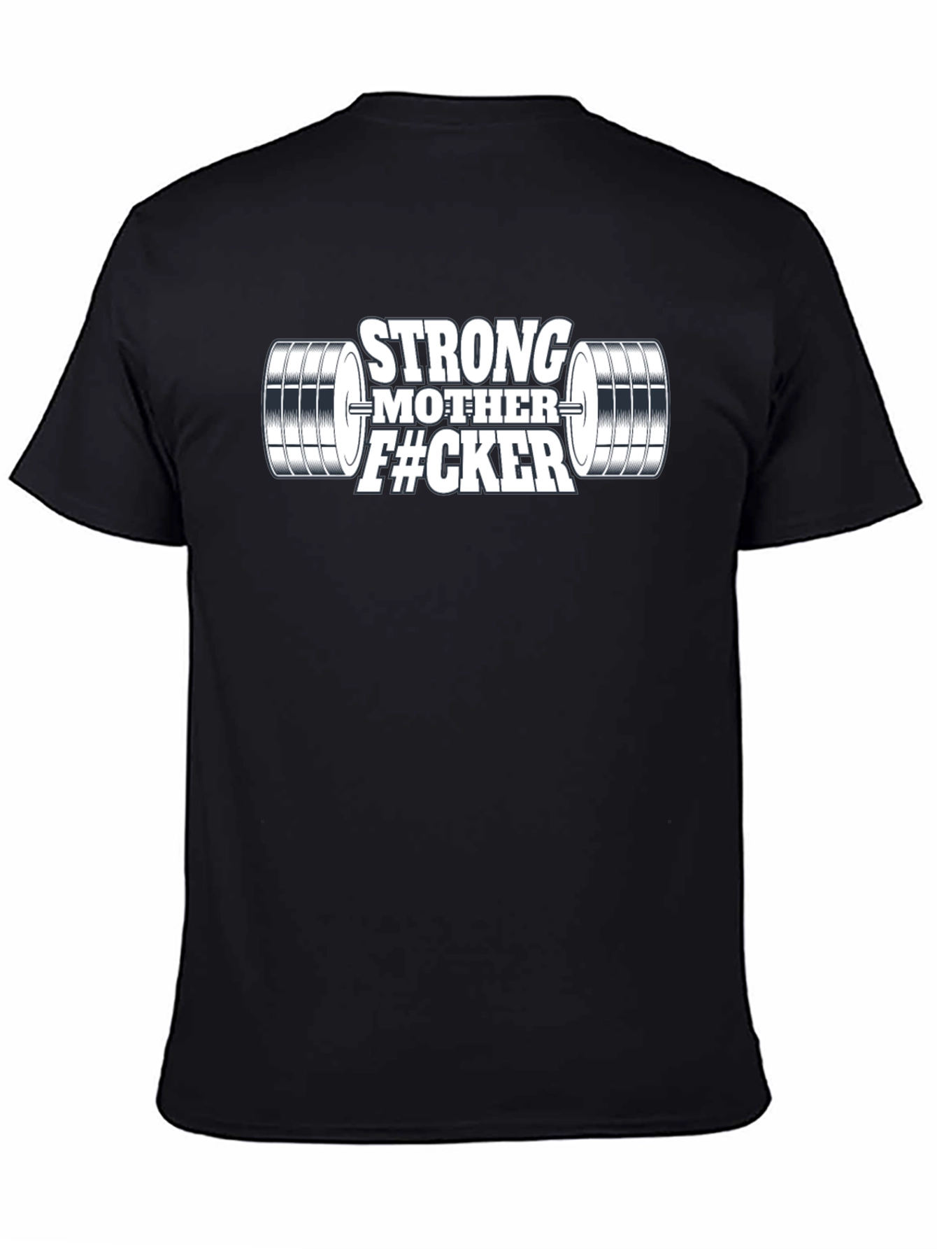 Strong Mother F#CKER Weightlifting Graphic T-Shirt